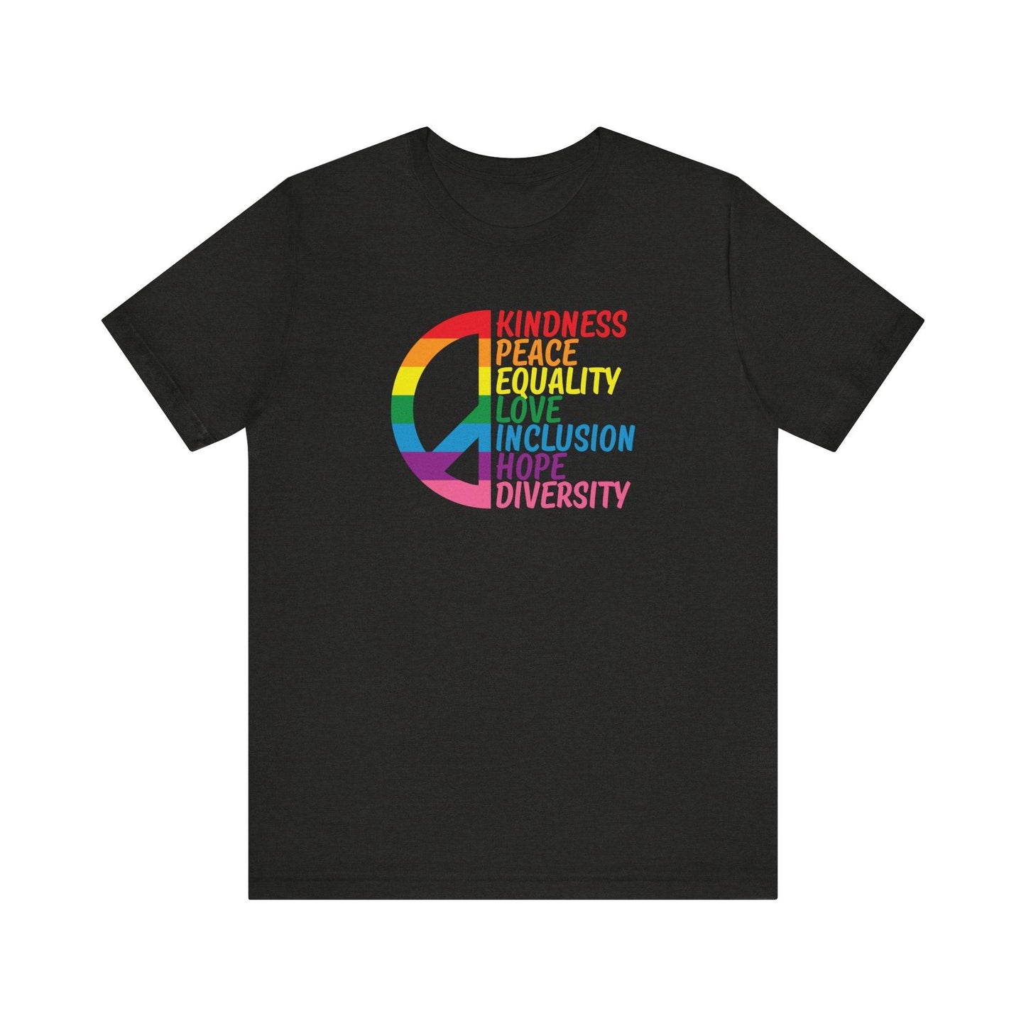 Kindness Peace Equality Love T-Shirt - Rainbow Inclusion Pride Tee - Goateez Style