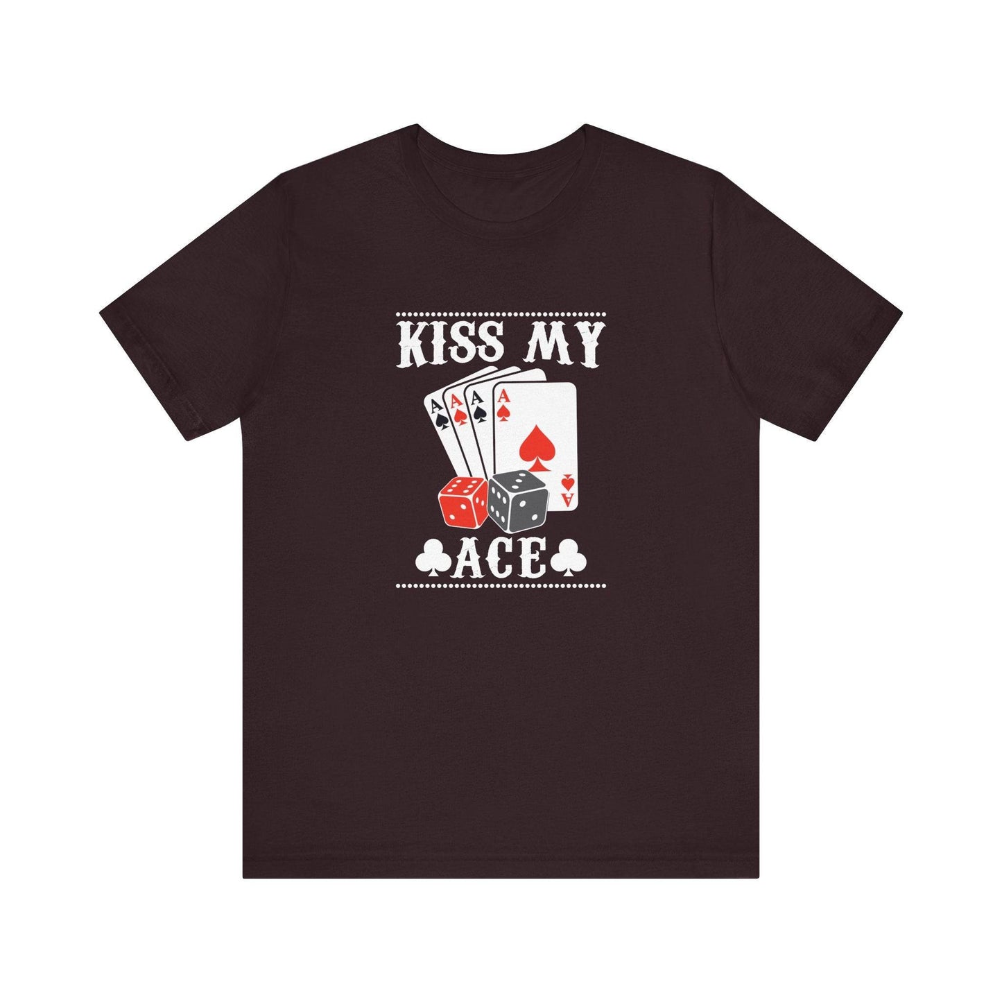 Kiss My Ace T-Shirt - Funny Poker Player Tee - Goateez Style