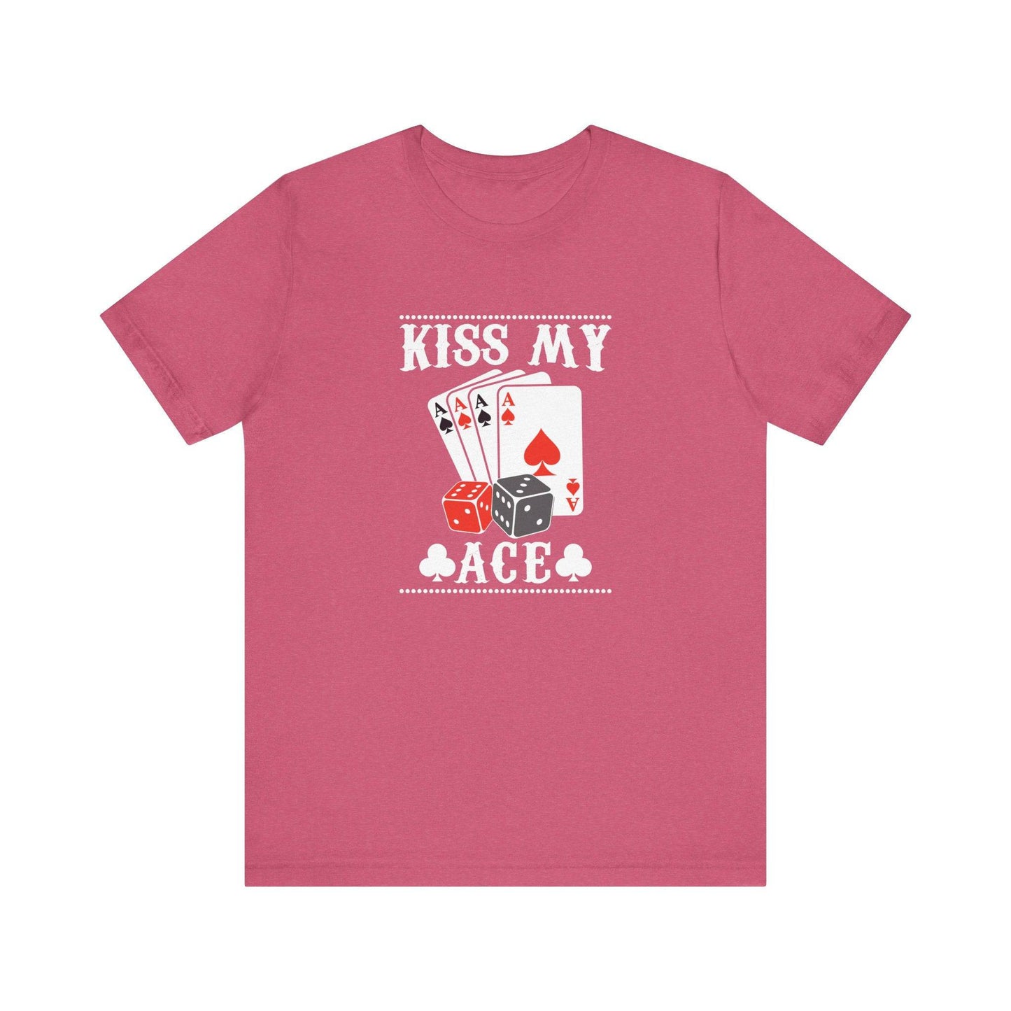 Kiss My Ace T-Shirt - Funny Poker Player Tee - Goateez Style