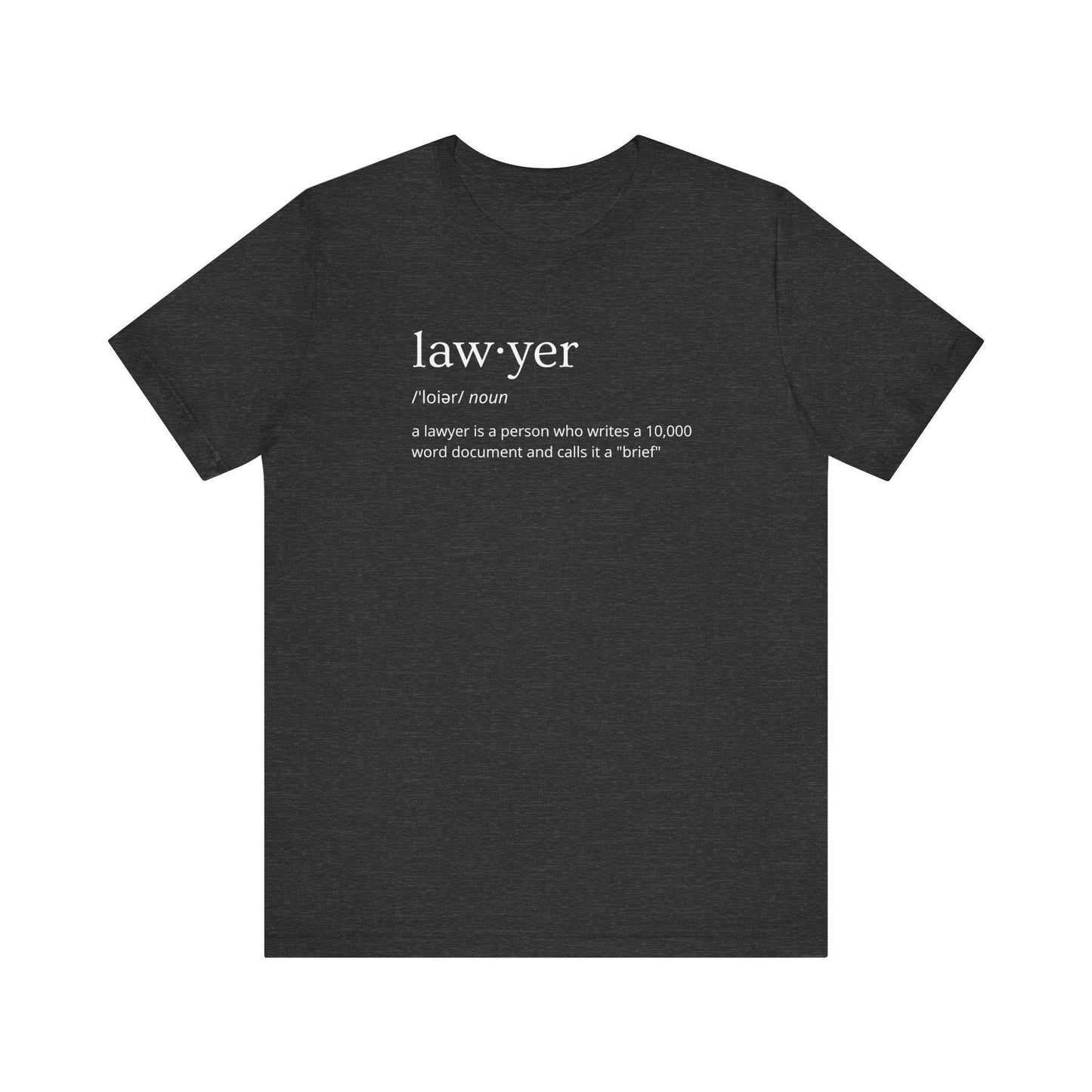 Lawyer Definition Funny T-Shirt - "10,000 Word Brief" Humor Shirt - Goateez Style