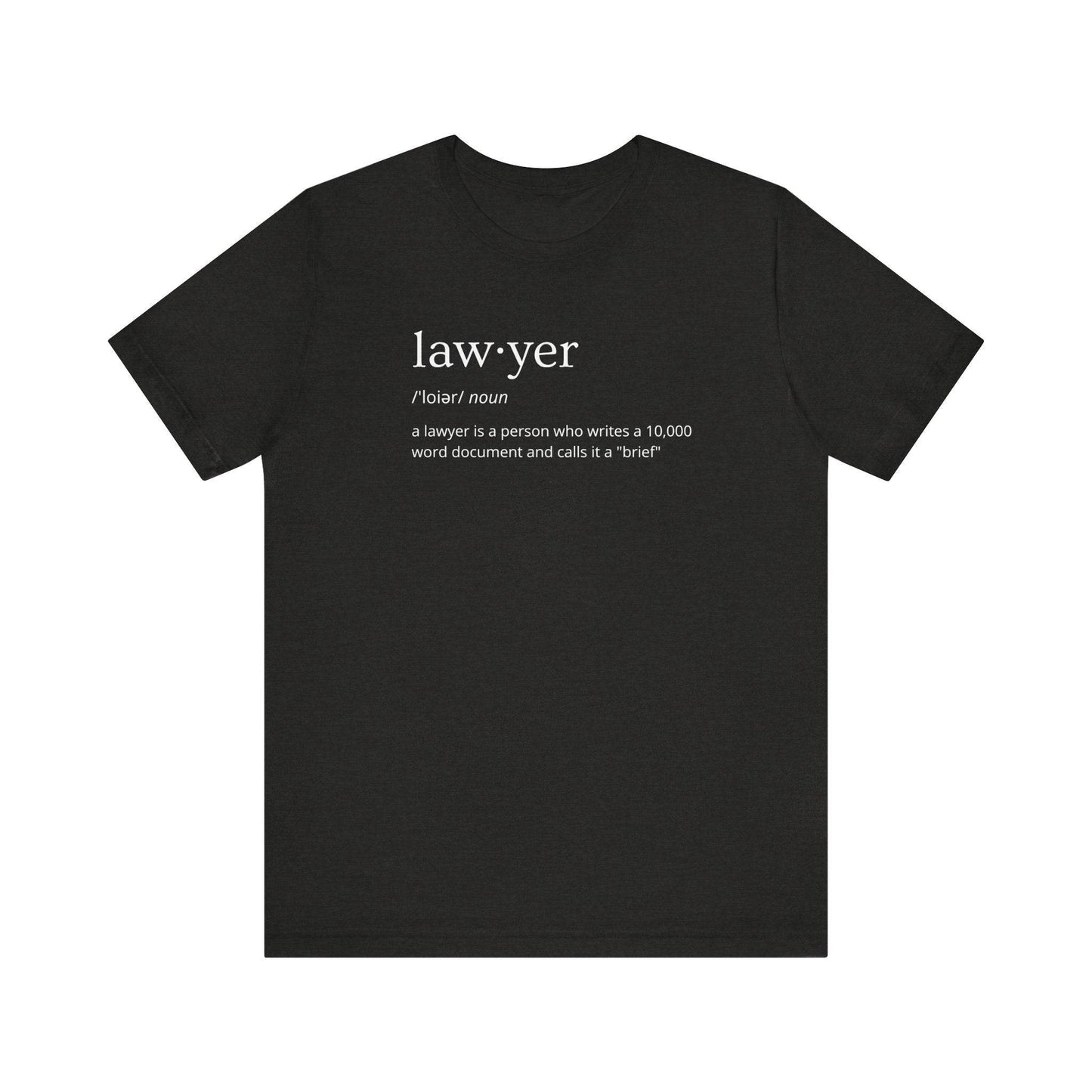 Lawyer Definition Funny T-Shirt - "10,000 Word Brief" Humor Shirt - Goateez Style