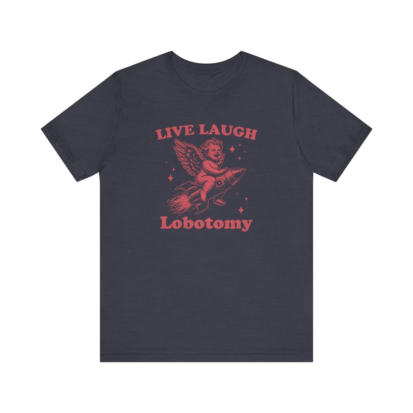 Live Laugh Lobotomy T-Shirt - Dark Humor Angel Rocket Design - Goateez Style