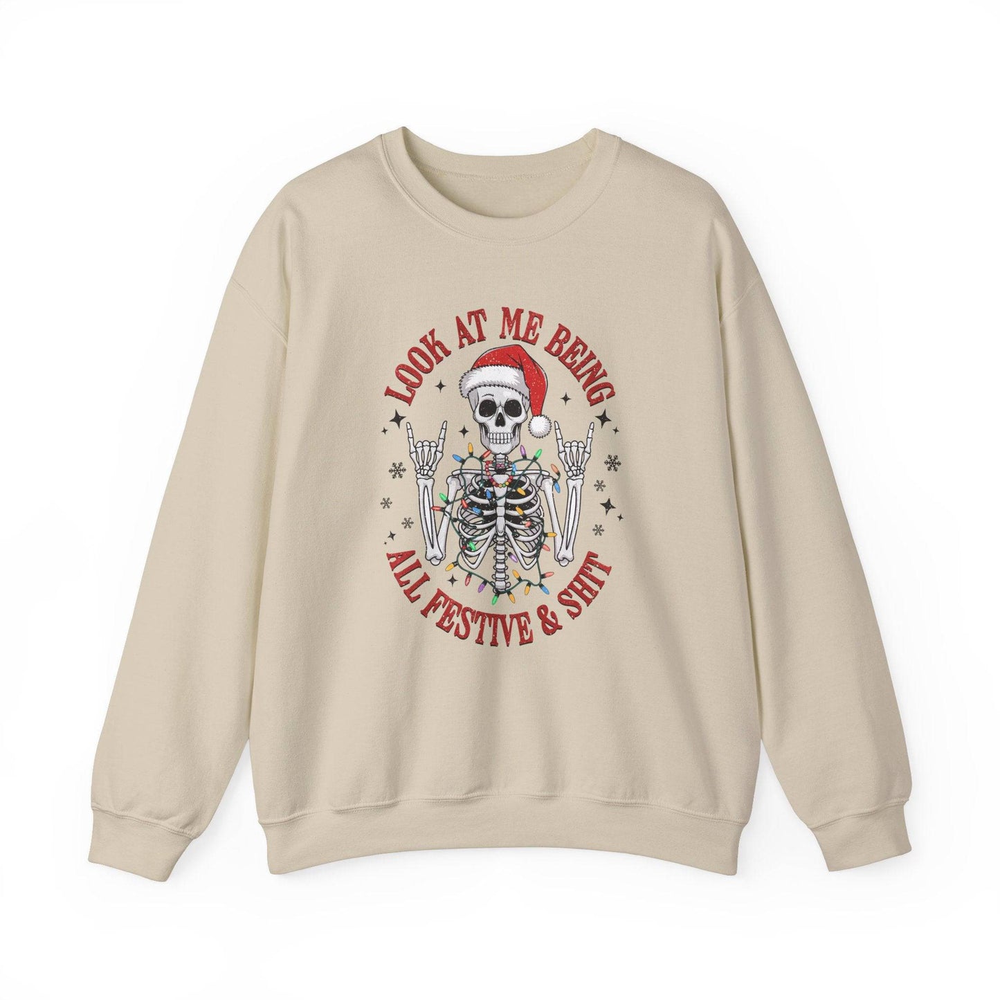 Look At Me Being All Festive & Shit Skeleton Christmas Sweatshirt - Funny Holiday Design - Goateez Style