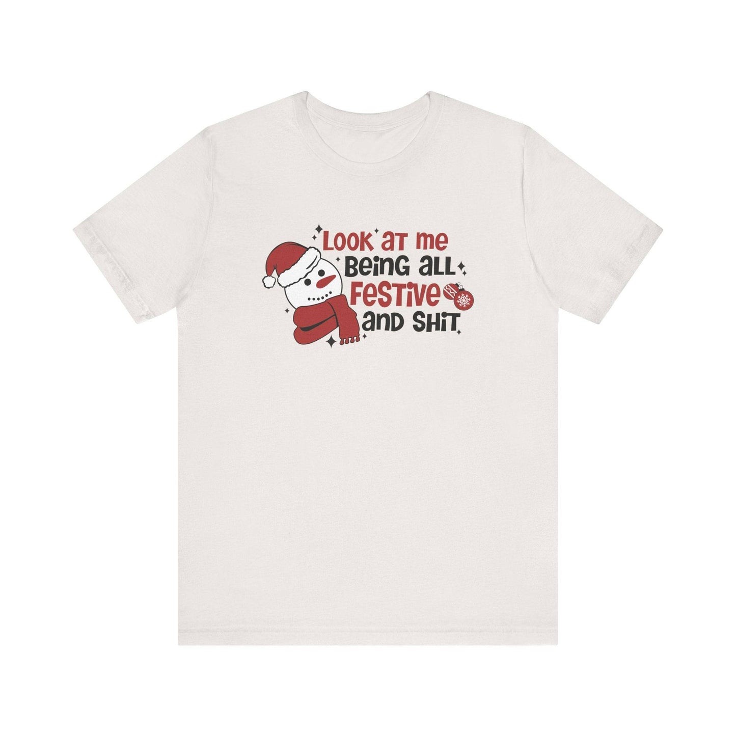 Look at Me Being Festive Funny Christmas T-Shirt - Goateez Style