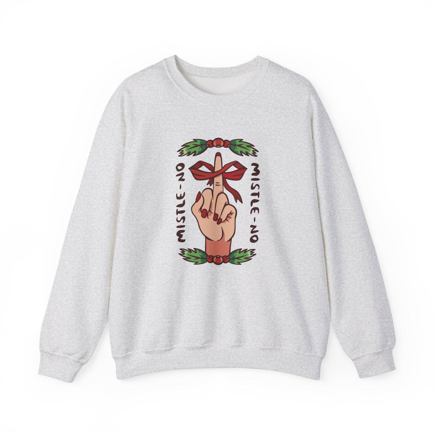Mistle - No Anti - Christmas Sweatshirt - Funny Holiday Rebellion Sweatshirt - Goateez Style