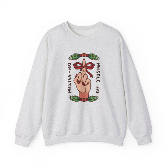 Mistle - No Anti - Christmas Sweatshirt - Funny Holiday Rebellion Sweatshirt - Goateez Style