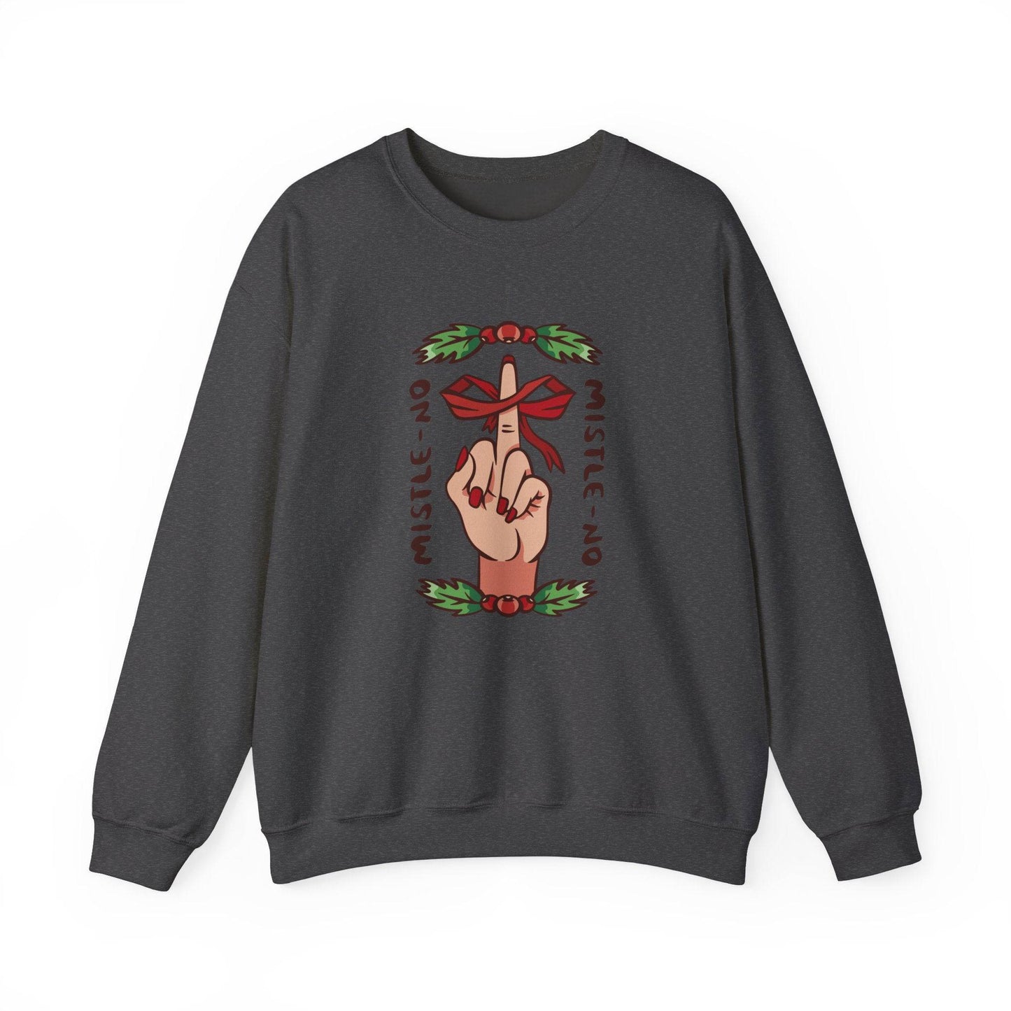 Mistle - No Anti - Christmas Sweatshirt - Funny Holiday Rebellion Sweatshirt - Goateez Style