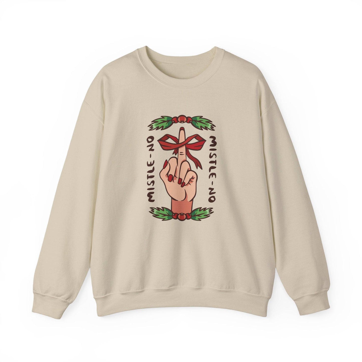 Mistle - No Anti - Christmas Sweatshirt - Funny Holiday Rebellion Sweatshirt - Goateez Style