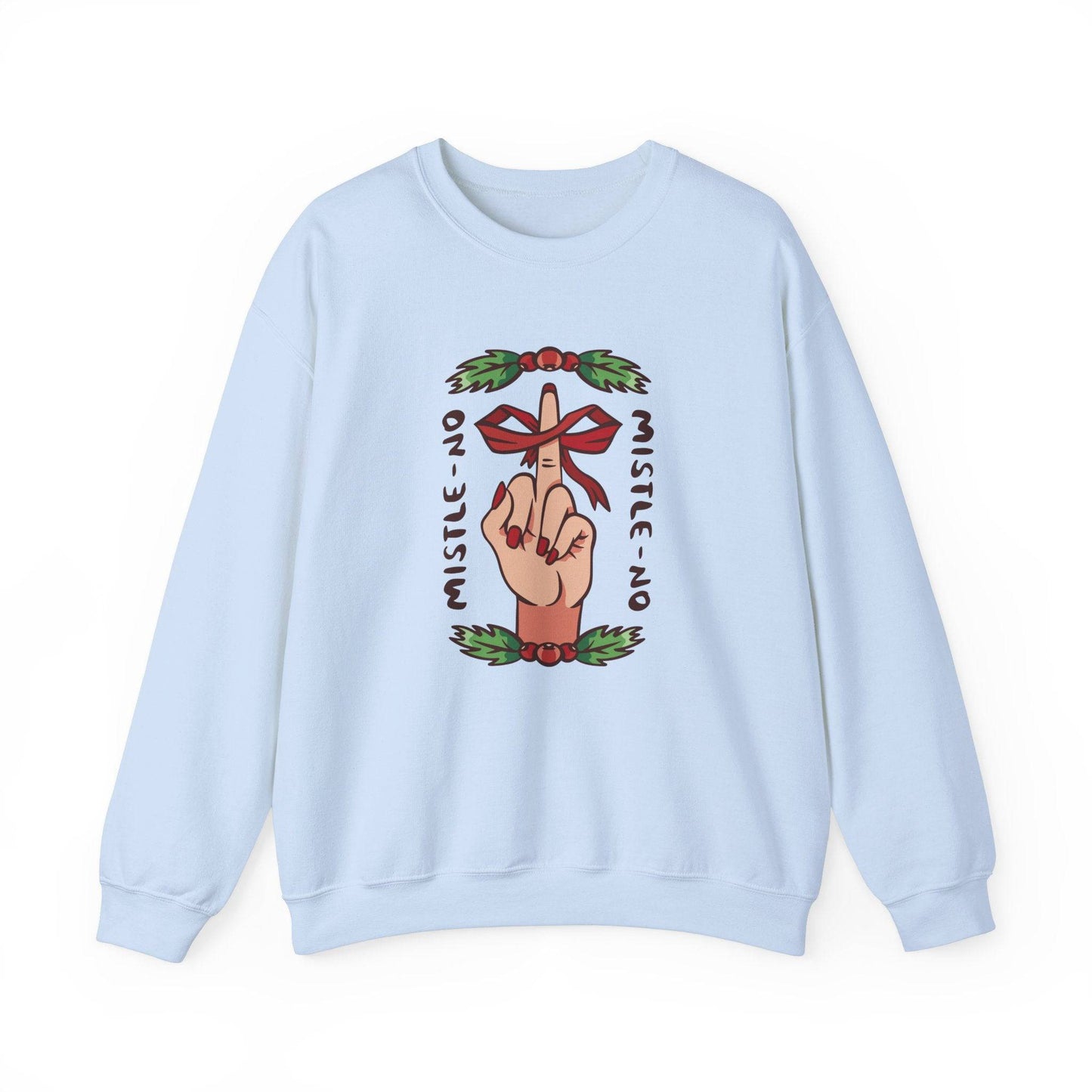 Mistle - No Anti - Christmas Sweatshirt - Funny Holiday Rebellion Sweatshirt - Goateez Style