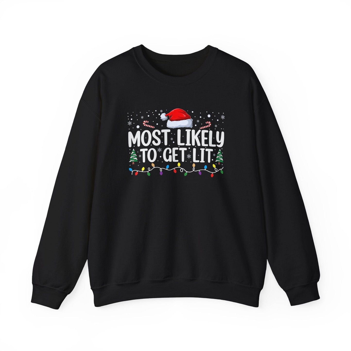 Most Likely to Get Lit Funny Christmas Sweatshirt - Holiday Humor - Goateez Style