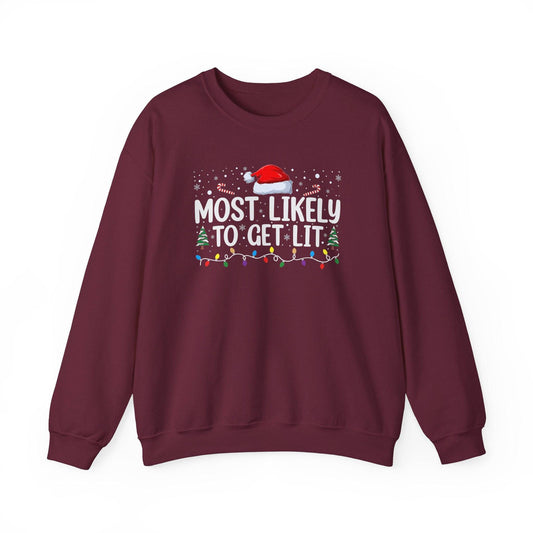 Most Likely to Get Lit Funny Christmas Sweatshirt - Holiday Humor - Goateez Style