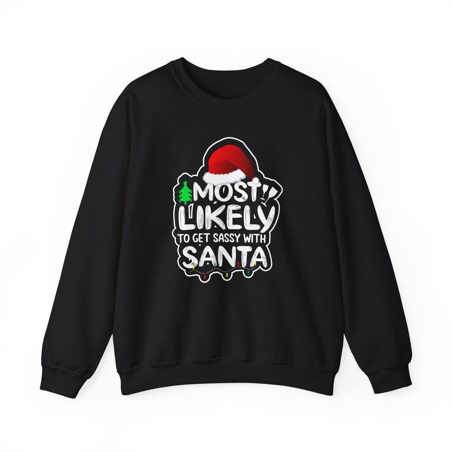 Most Likely to Get Sassy with Santa Funny Christmas Sweatshirt - Goateez Style