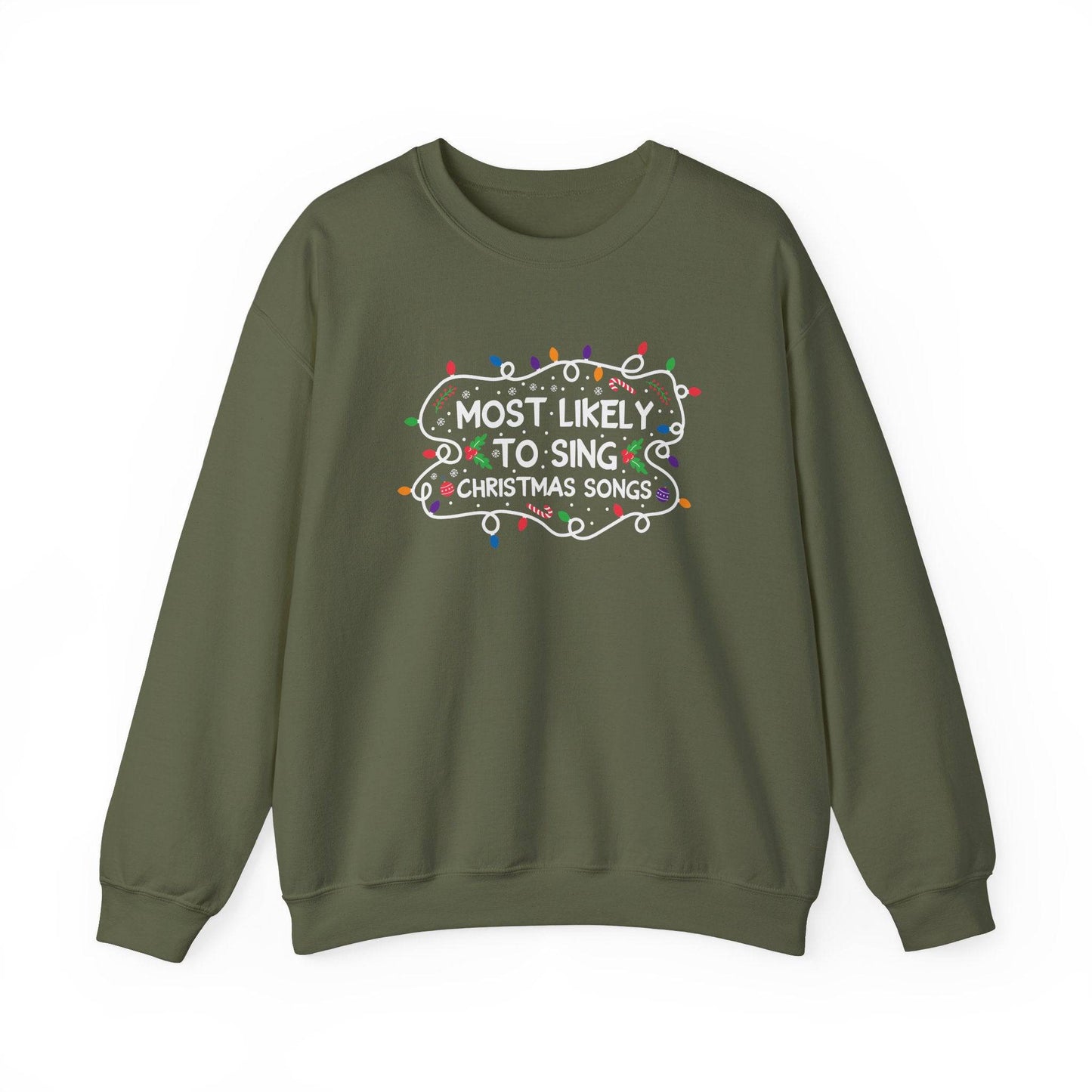 Most Likely to Sing Christmas Songs Funny Holiday Sweatshirt - Goateez Style
