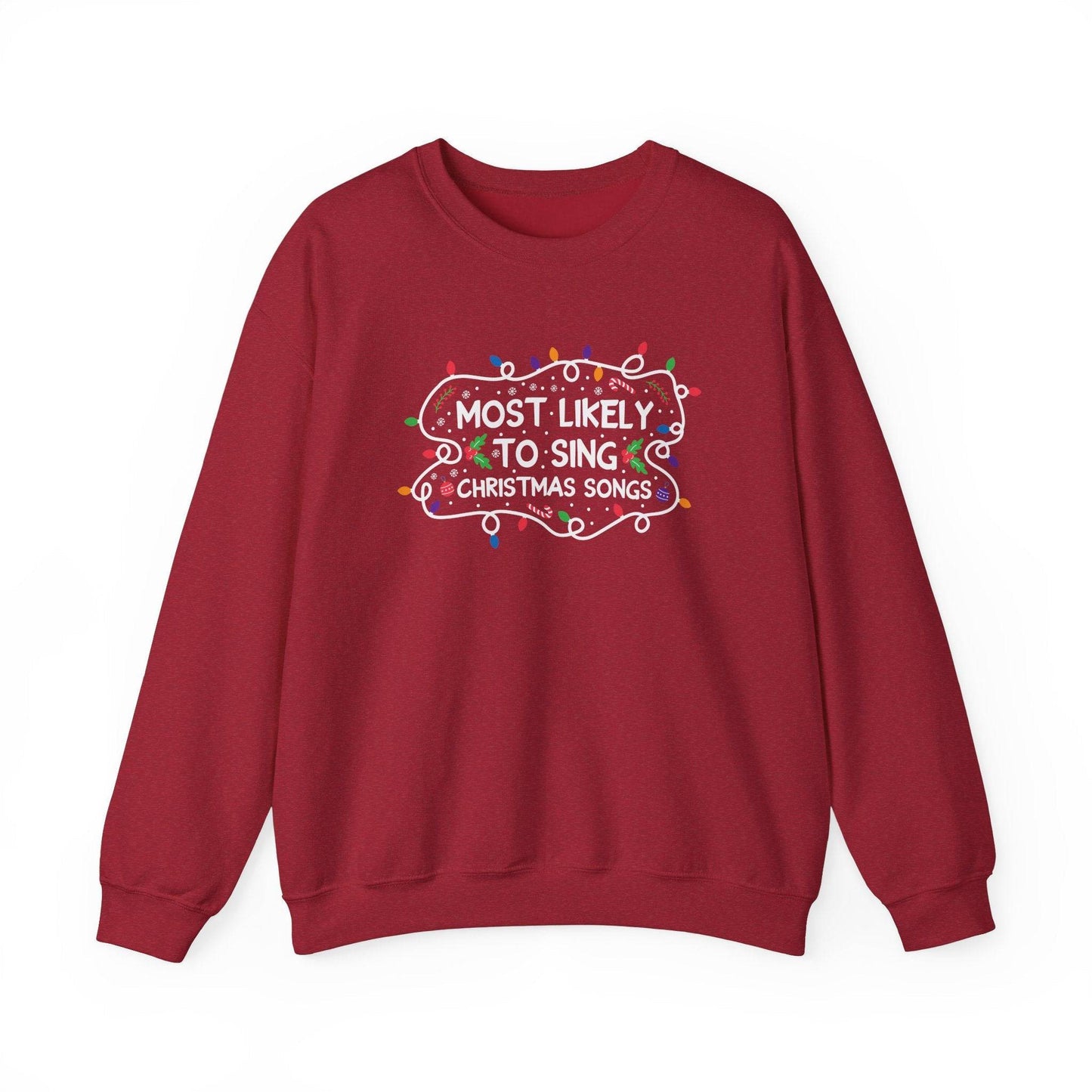 Most Likely to Sing Christmas Songs Funny Holiday Sweatshirt - Goateez Style