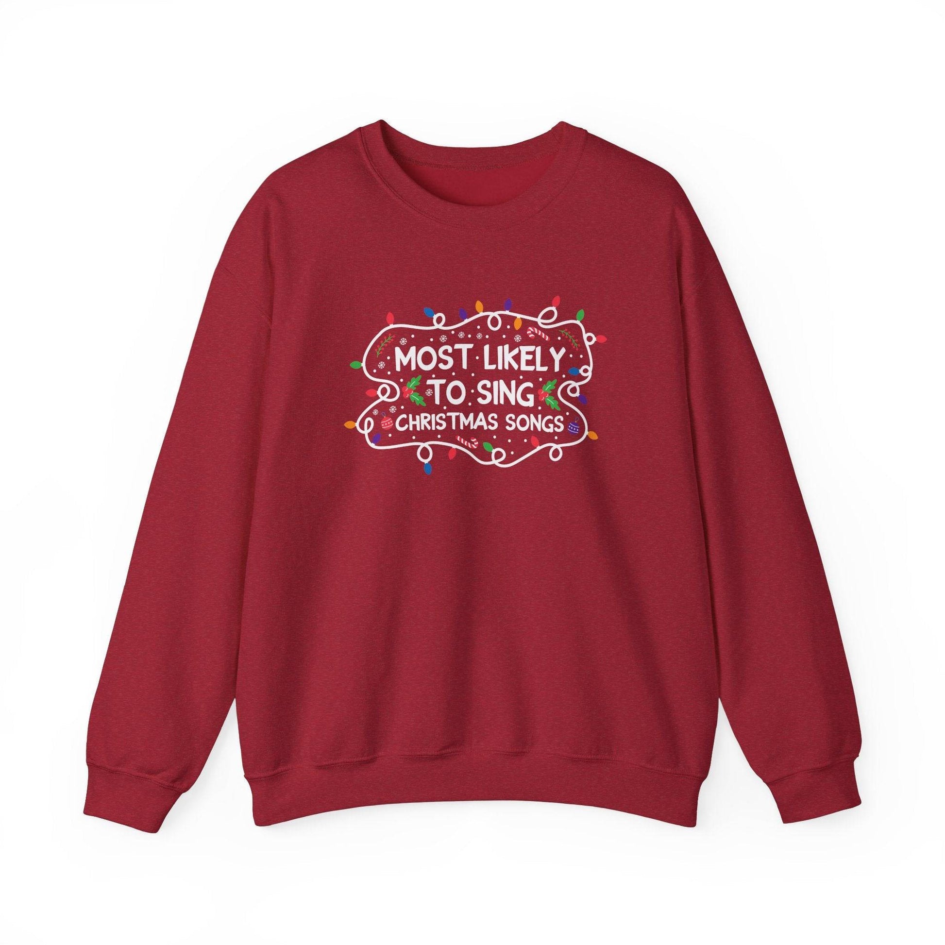 Most Likely to Sing Christmas Songs Funny Holiday Sweatshirt - Goateez Style