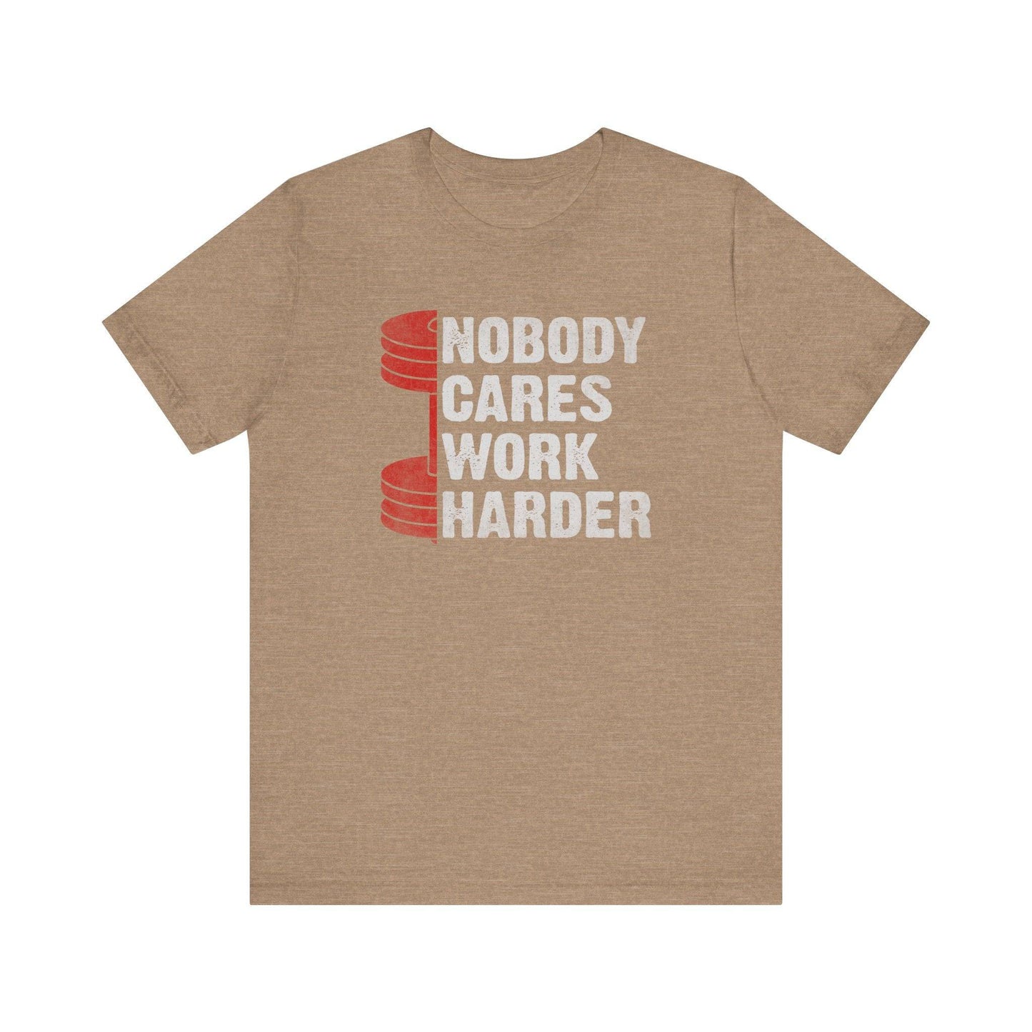 Motivational Workout Shirt - Nobody Cares Work Harder Gym T-Shirt - Goateez Style