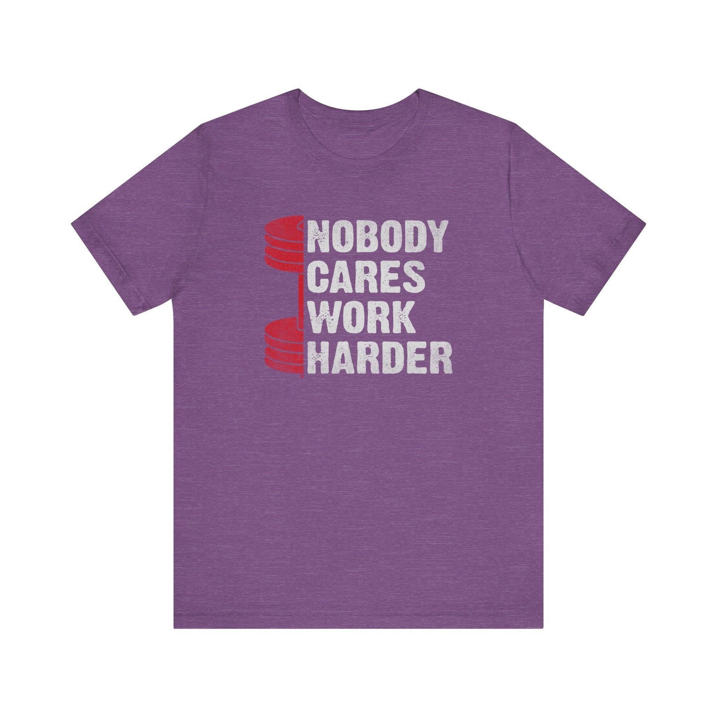 Motivational Workout Shirt - Nobody Cares Work Harder Gym T-Shirt - Goateez Style