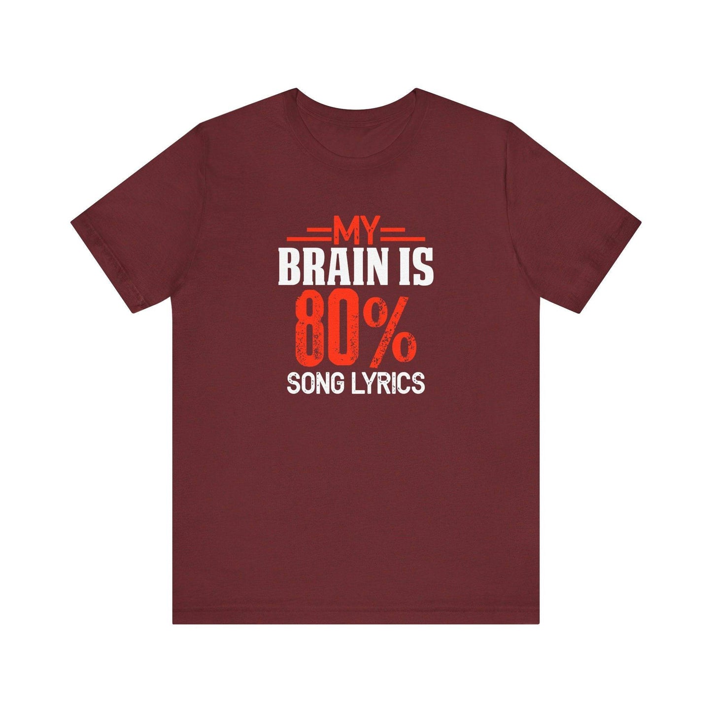 My Brain Is 80% Song Lyrics T-Shirt - Music Lover's Graphic Tee - Goateez Style