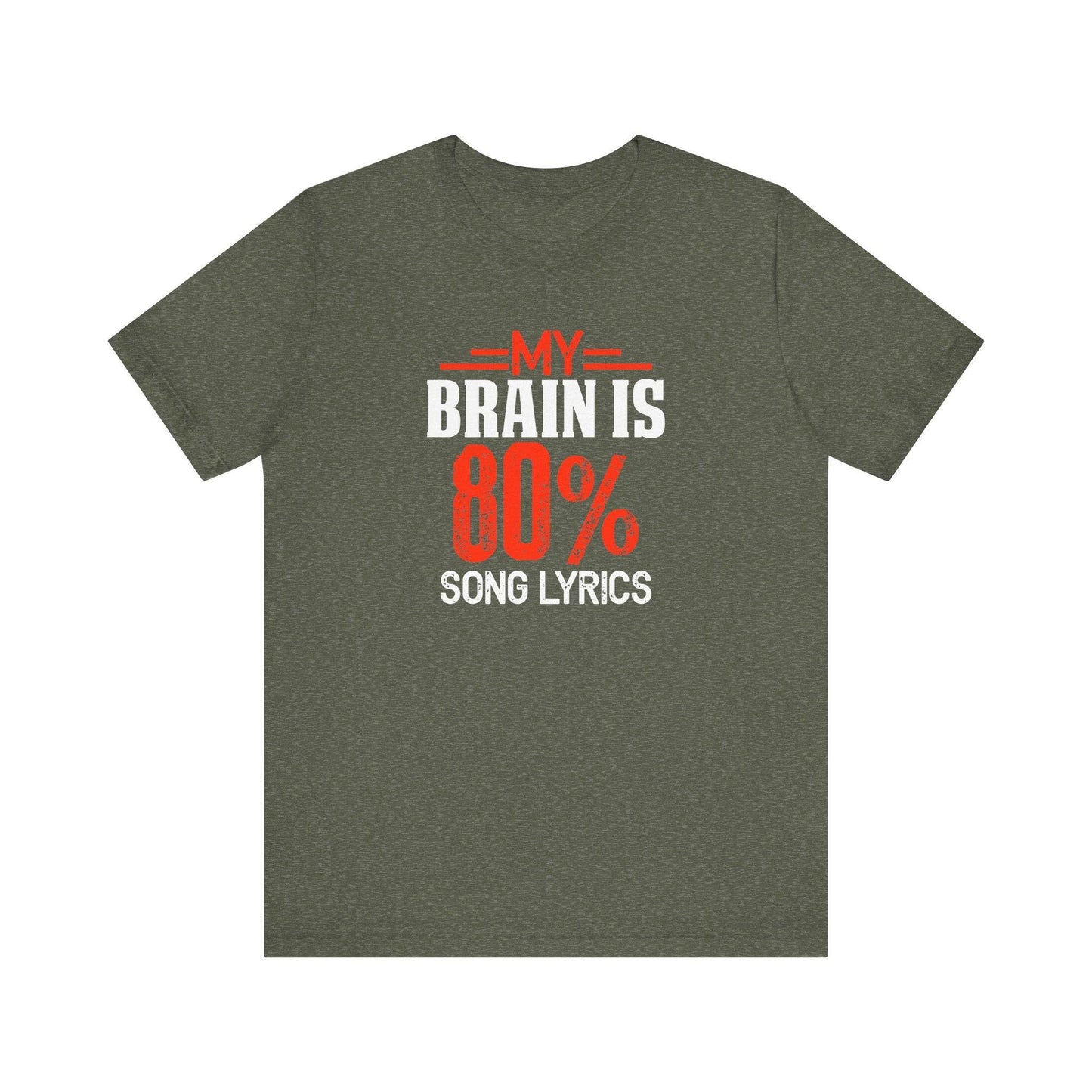 My Brain Is 80% Song Lyrics T-Shirt - Music Lover's Graphic Tee - Goateez Style