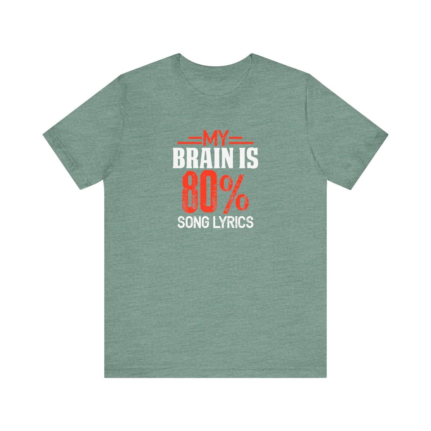 My Brain Is 80% Song Lyrics T-Shirt - Music Lover's Graphic Tee - Goateez Style