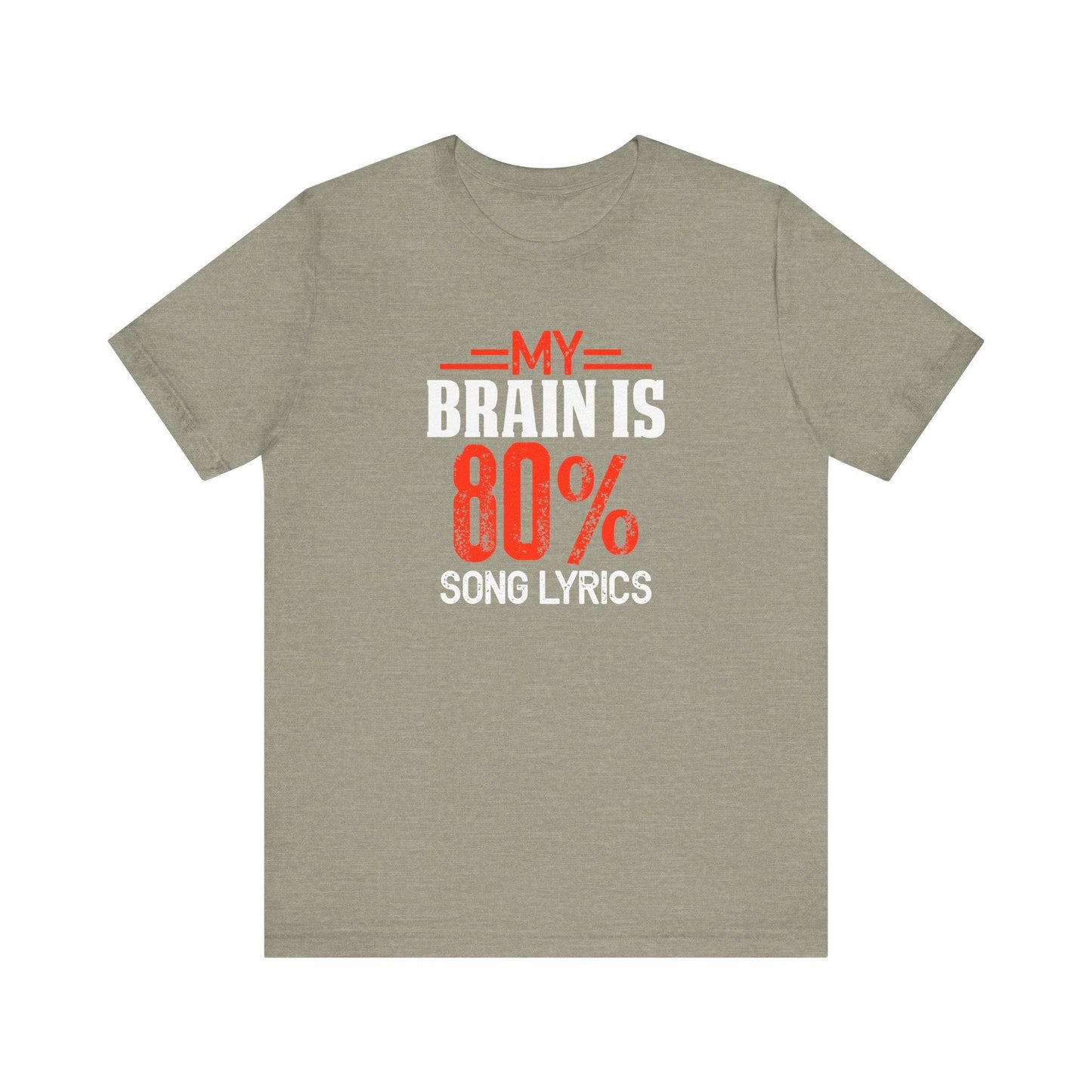 My Brain Is 80% Song Lyrics T-Shirt - Music Lover's Graphic Tee - Goateez Style