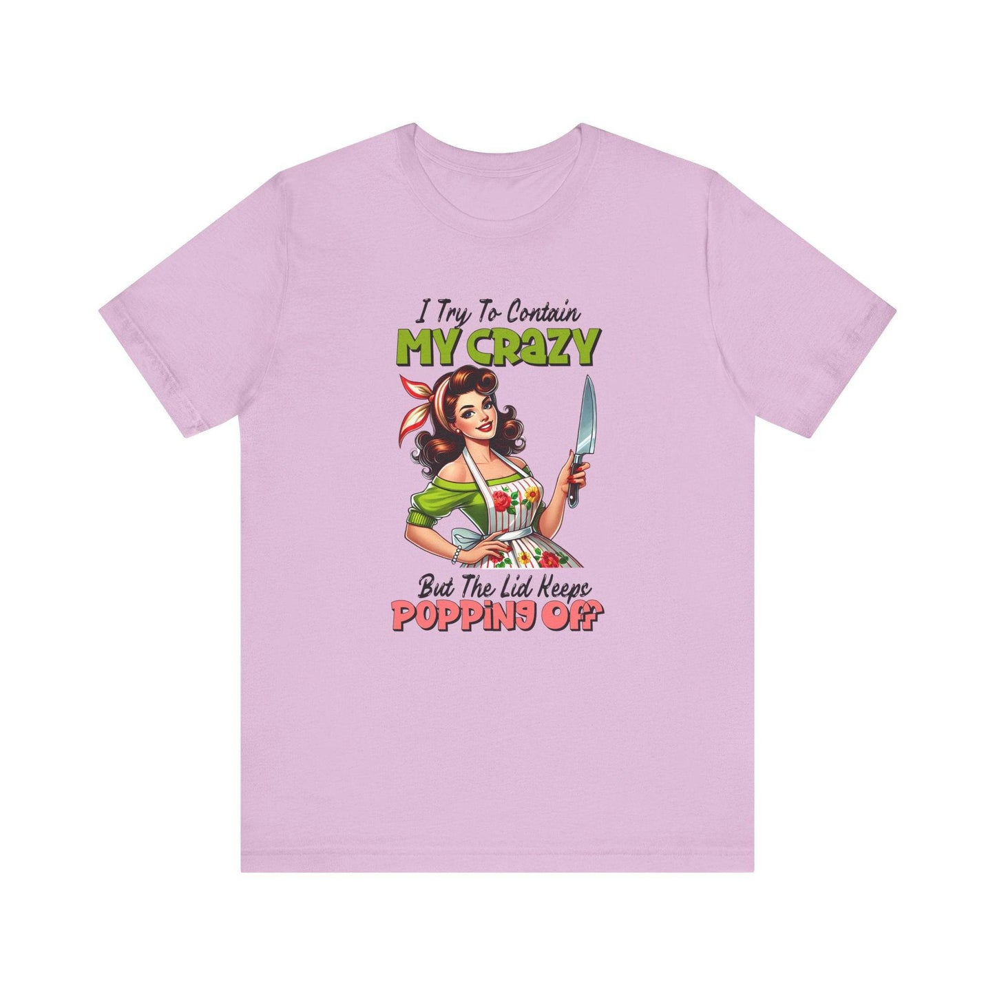 My Crazy Popping Off T-Shirt - Funny Retro Housewife Tee - Goateez Style