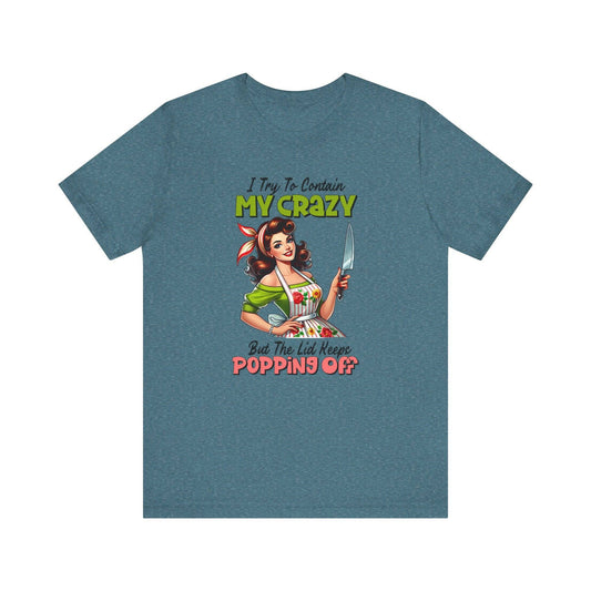 My Crazy Popping Off T-Shirt - Funny Retro Housewife Tee - Goateez Style