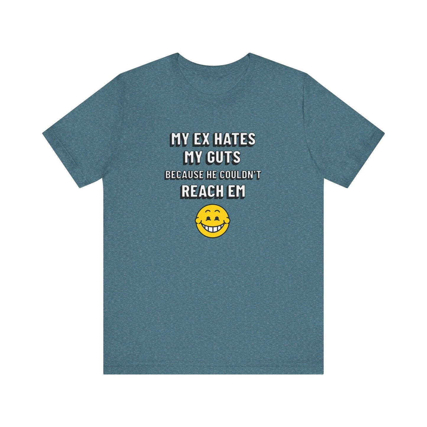 My Ex Hates My Guts Funny Relationship T-Shirt - Humorous Breakup Tee - Goateez Style