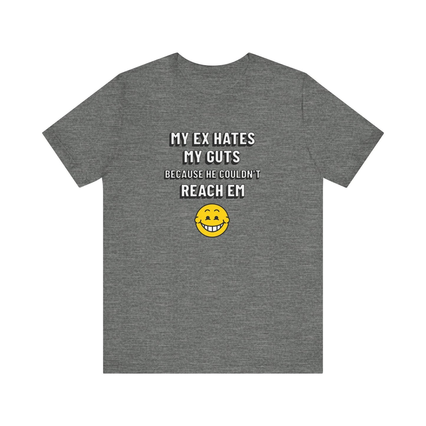 My Ex Hates My Guts Funny Relationship T-Shirt - Humorous Breakup Tee - Goateez Style