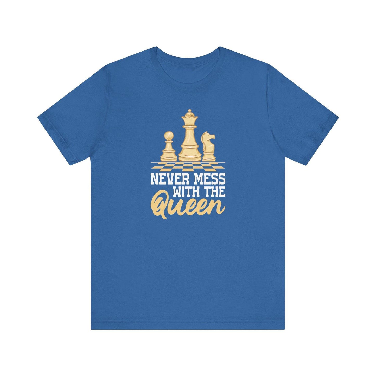 Never Mess with the Queen Chess T-Shirt - Goateez Style