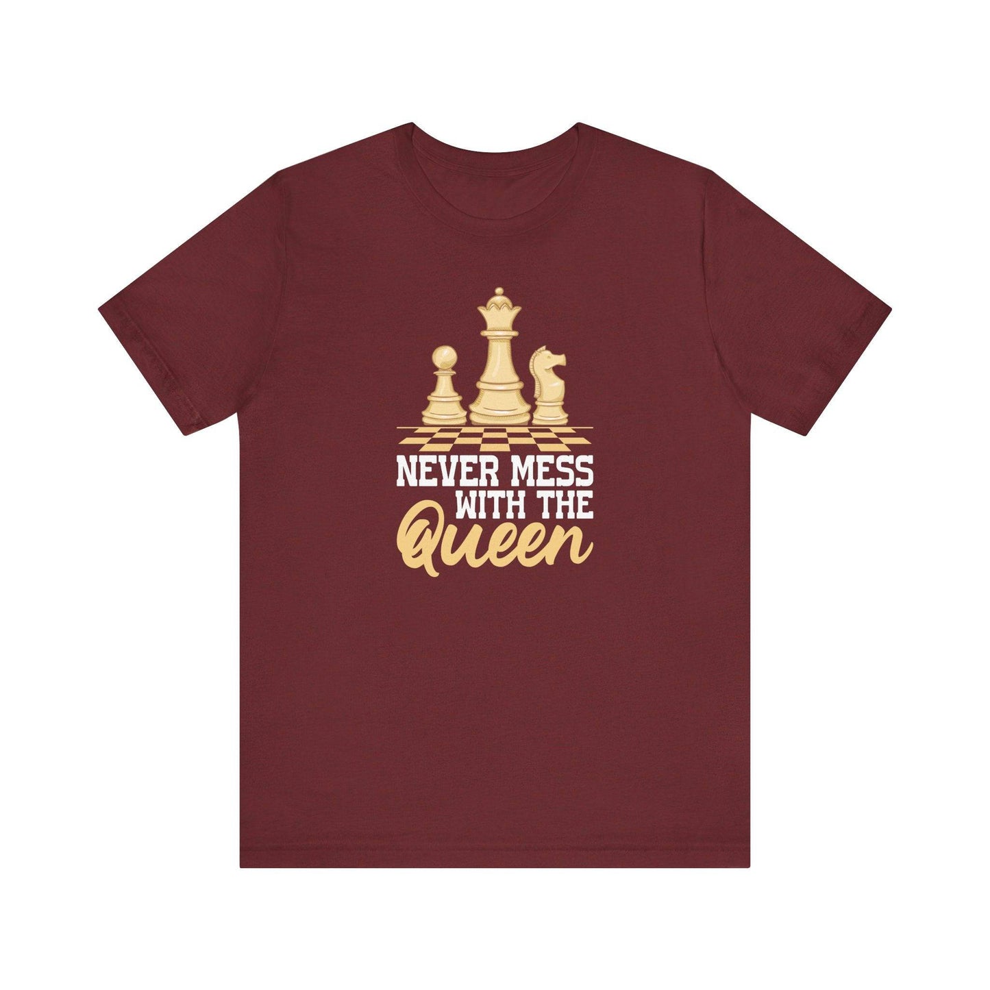 Never Mess with the Queen Chess T-Shirt - Goateez Style