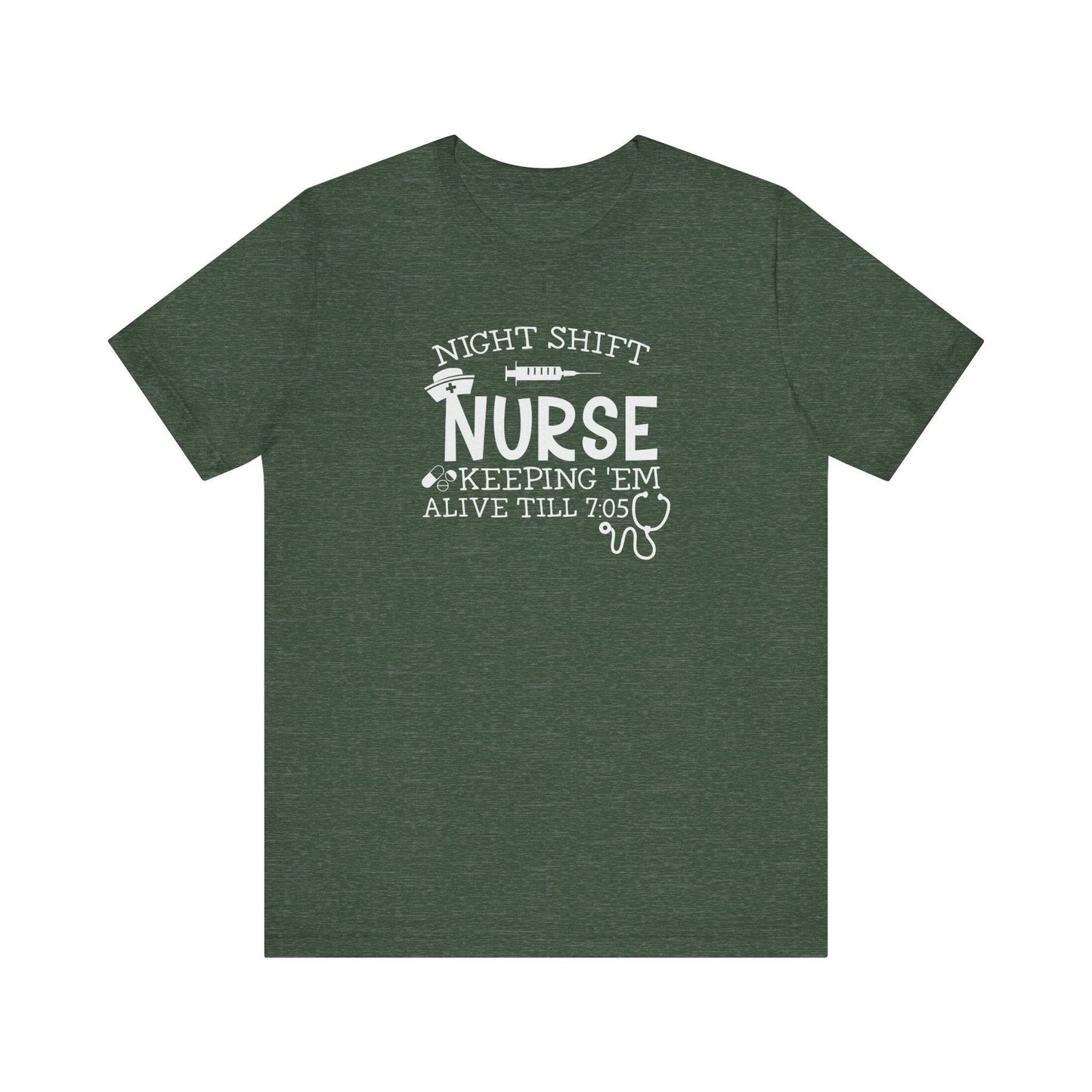 Night Shift Nurse T-Shirt - Keeping 'Em Alive Till 7:05 - Funny Nurse Shirt - Goateez Style