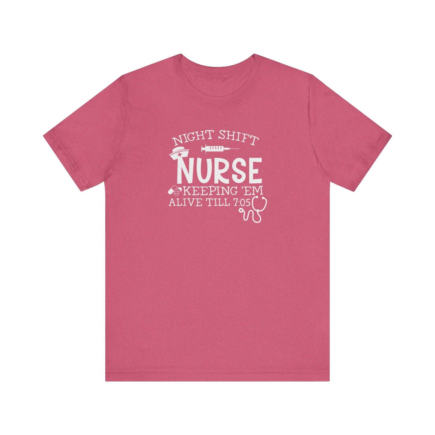 Night Shift Nurse T-Shirt - Keeping 'Em Alive Till 7:05 - Funny Nurse Shirt - Goateez Style