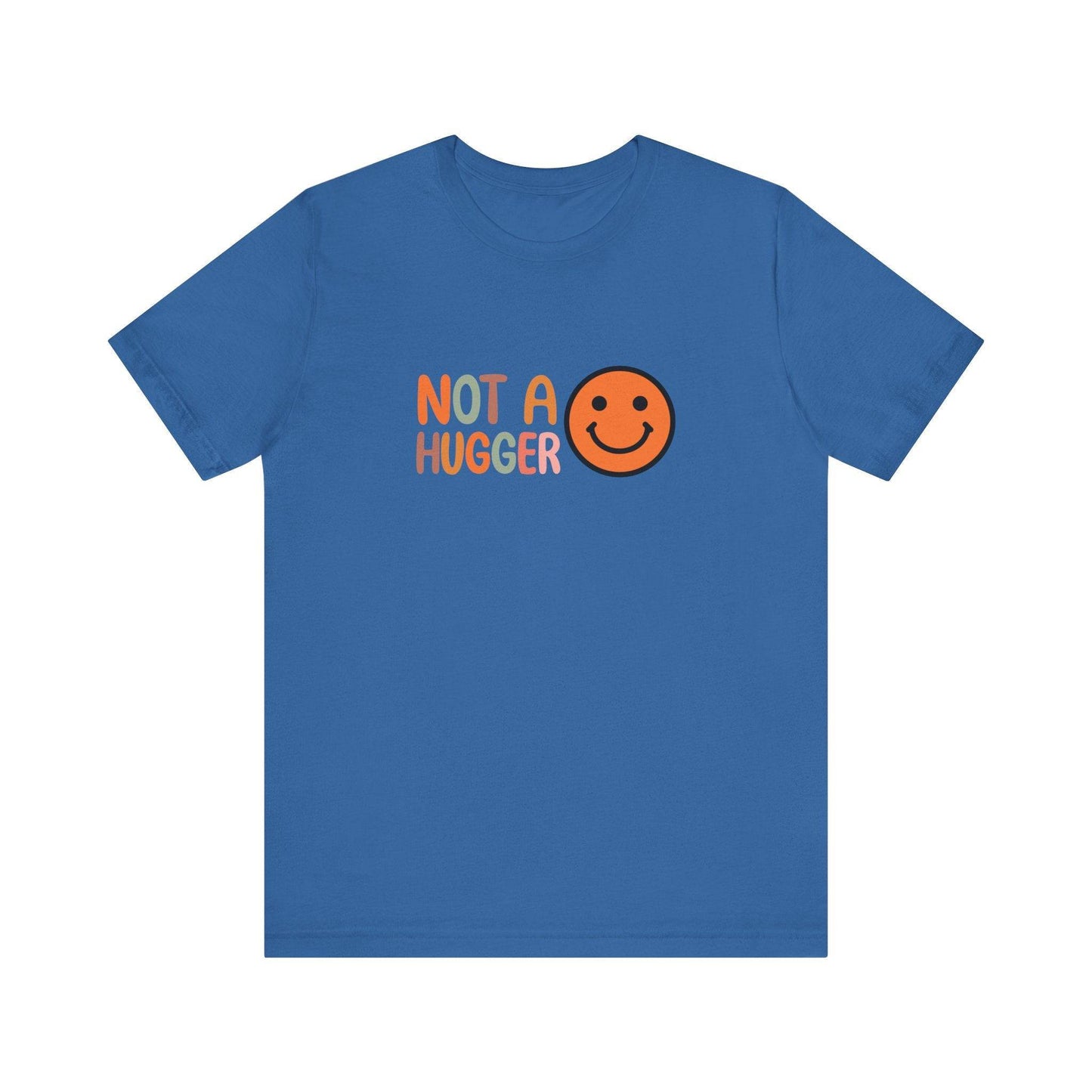 Not a Hugger T-Shirt - Funny Anti - Social Design - Goateez Style