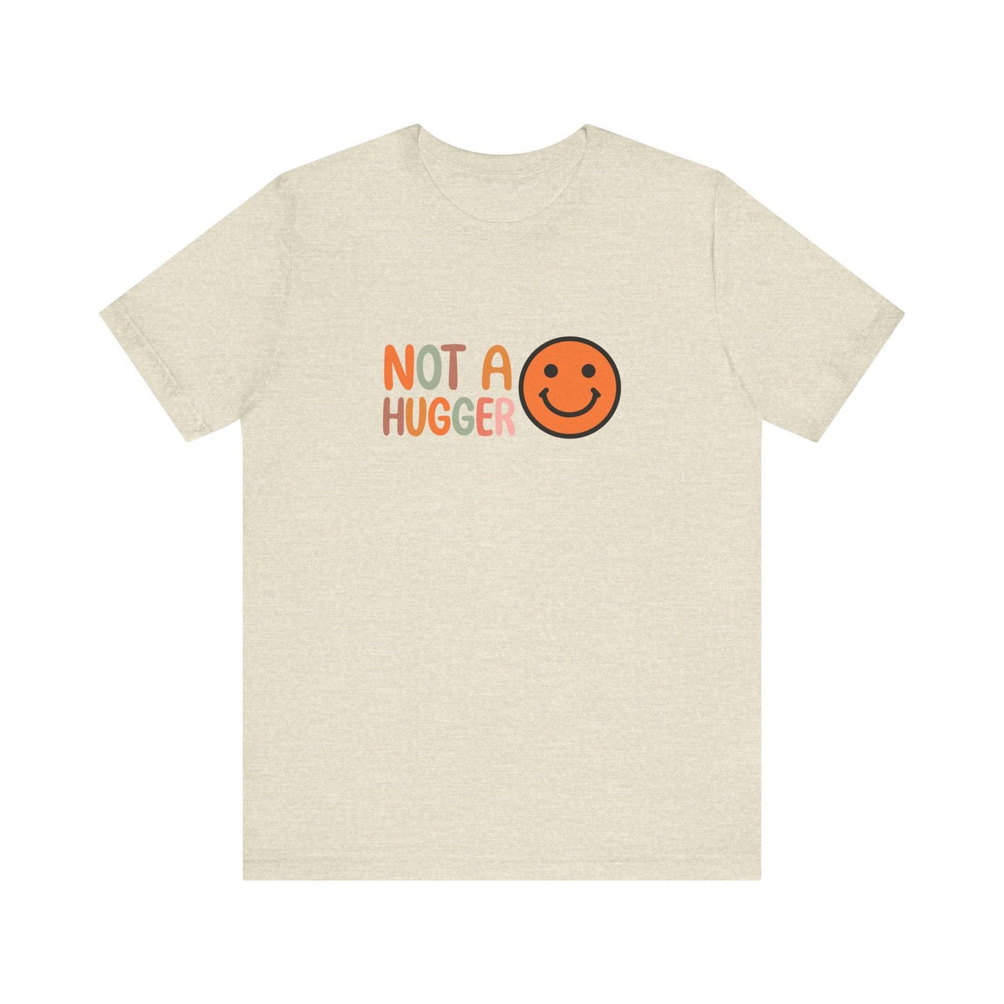 Not a Hugger T-Shirt - Funny Anti - Social Design - Goateez Style