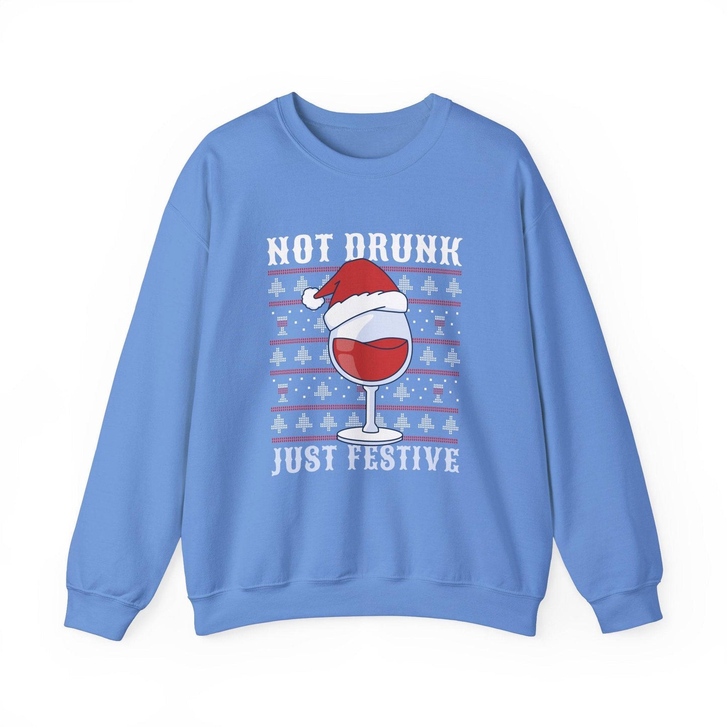 Not Drunk Just Festive Sweatshirt - Funny Holiday Drinking Design - Goateez Style