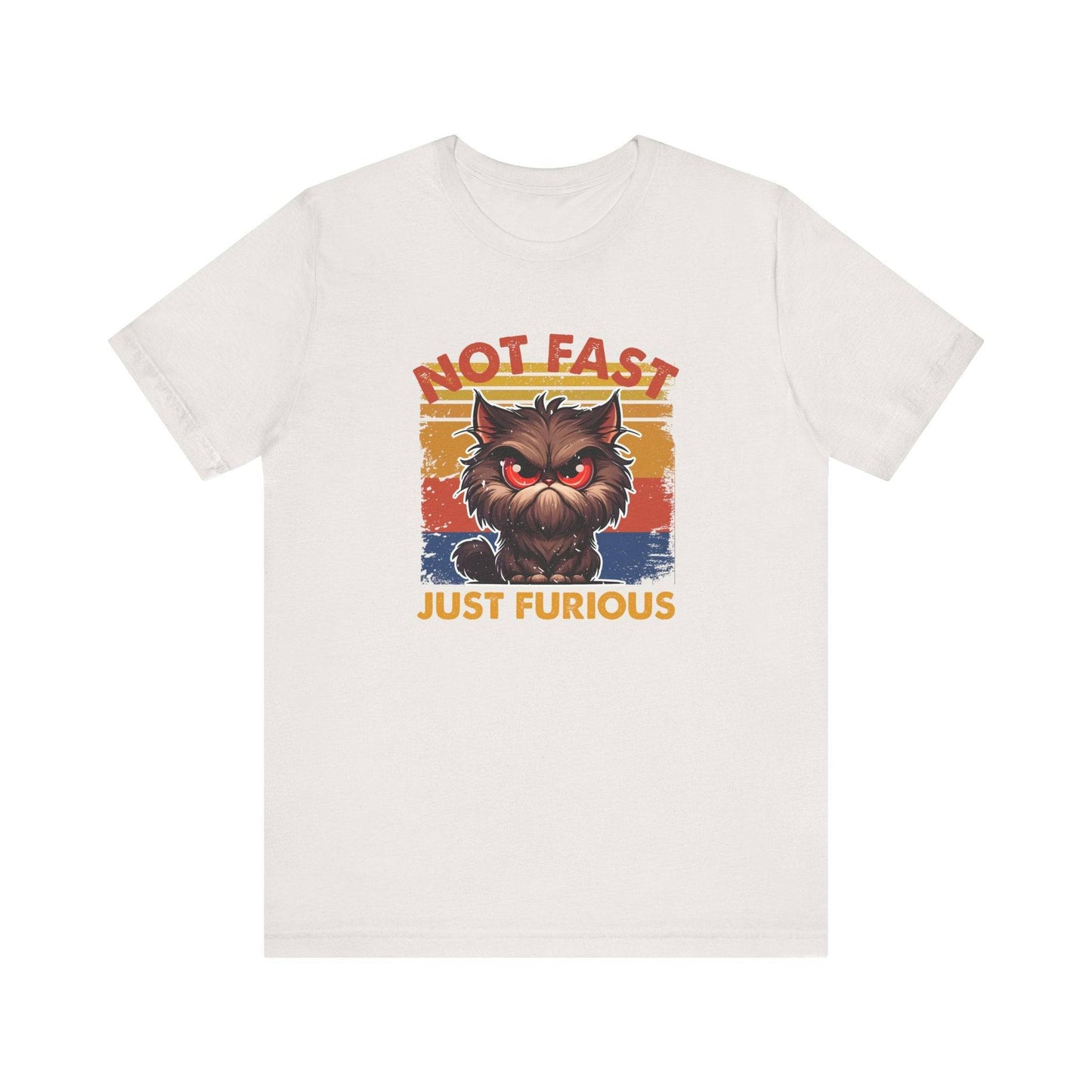 Not Fast Just Furious T-Shirt - Funny Angry Cat Graphic Tee - Goateez Style