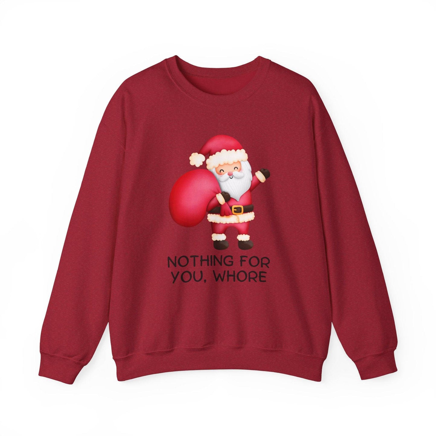 Nothing for You Sweatshirt - Funny Santa Adult Humor Christmas Shirt - Goateez Style