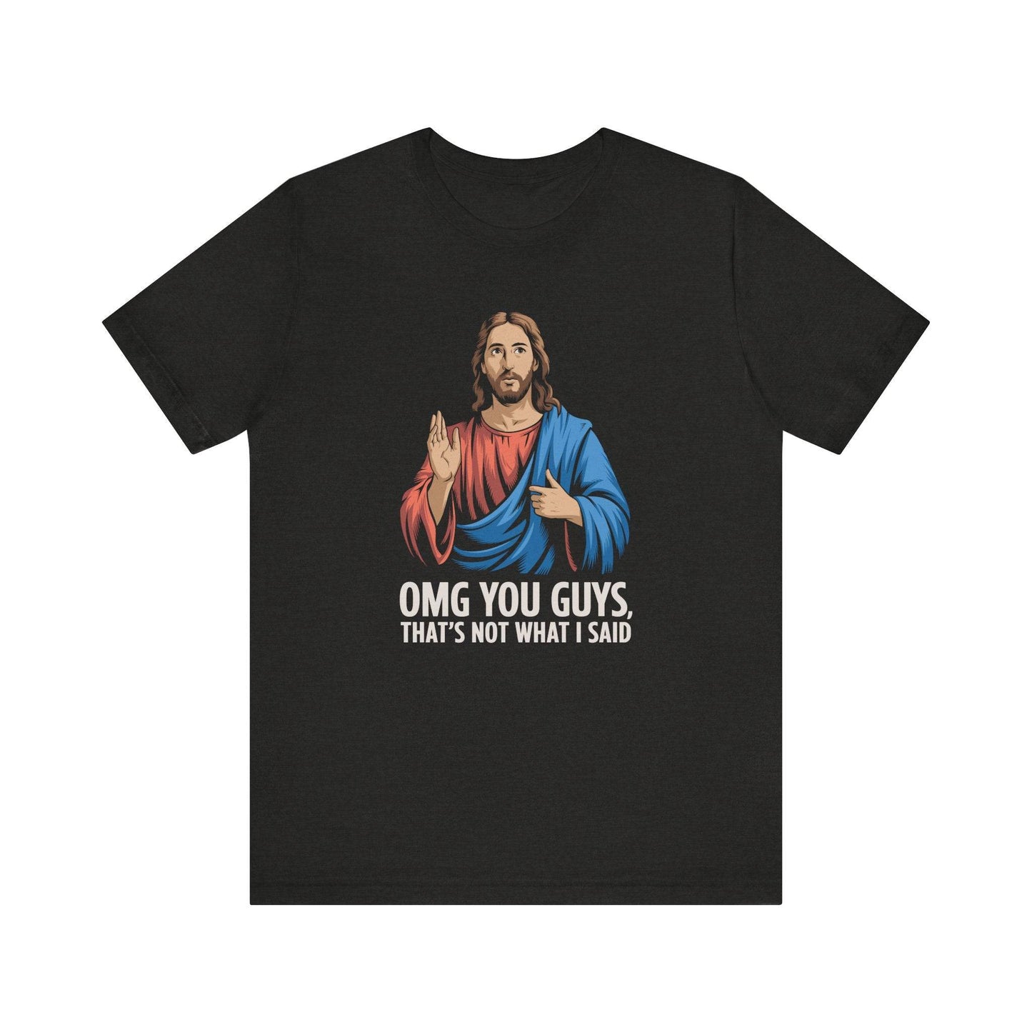 OMG You Guys T-Shirt - Funny Jesus Meme Humor Tee - Goateez Style