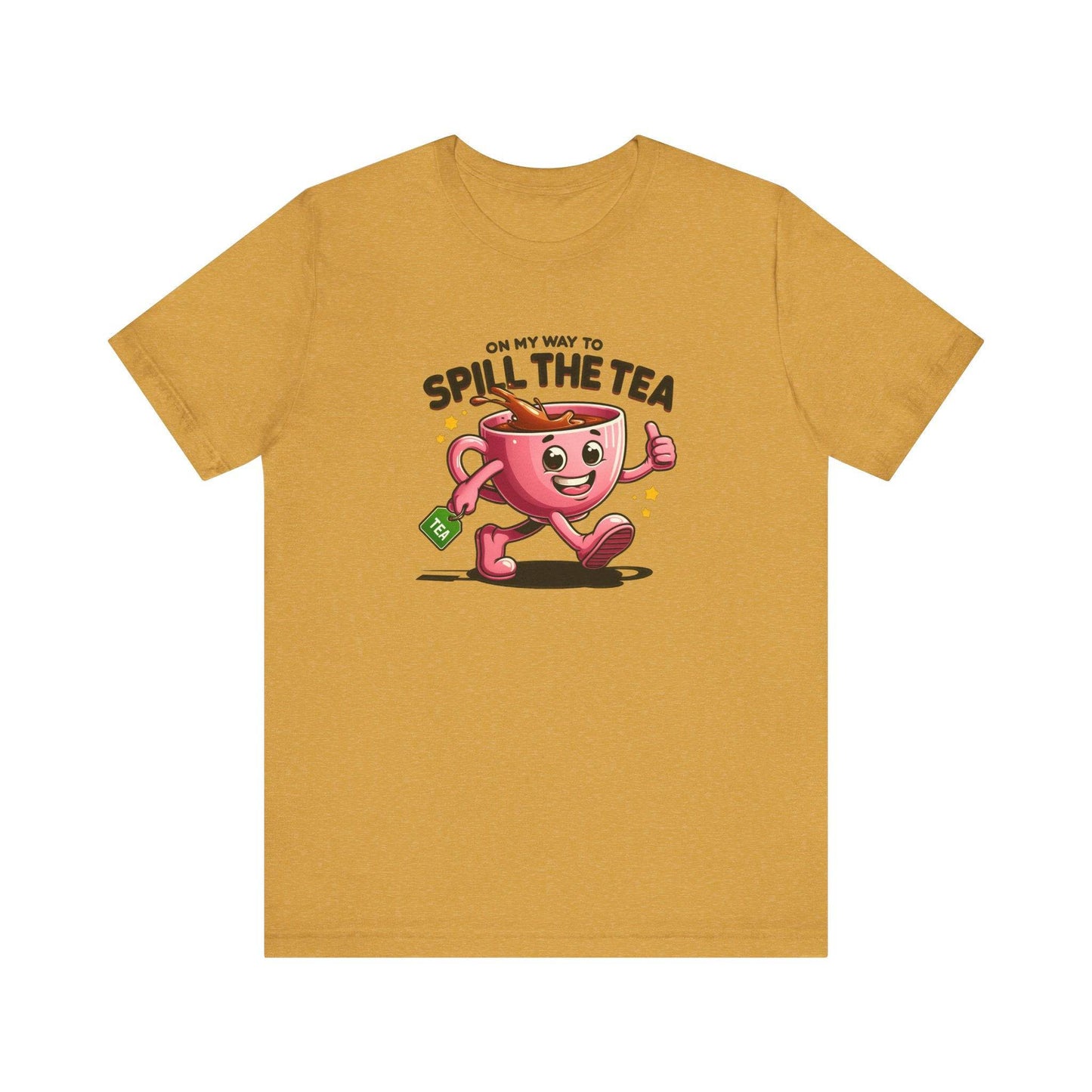 On My Way to Spill the Tea T-Shirt - Fun and Playful Graphic Tee - Goateez Style