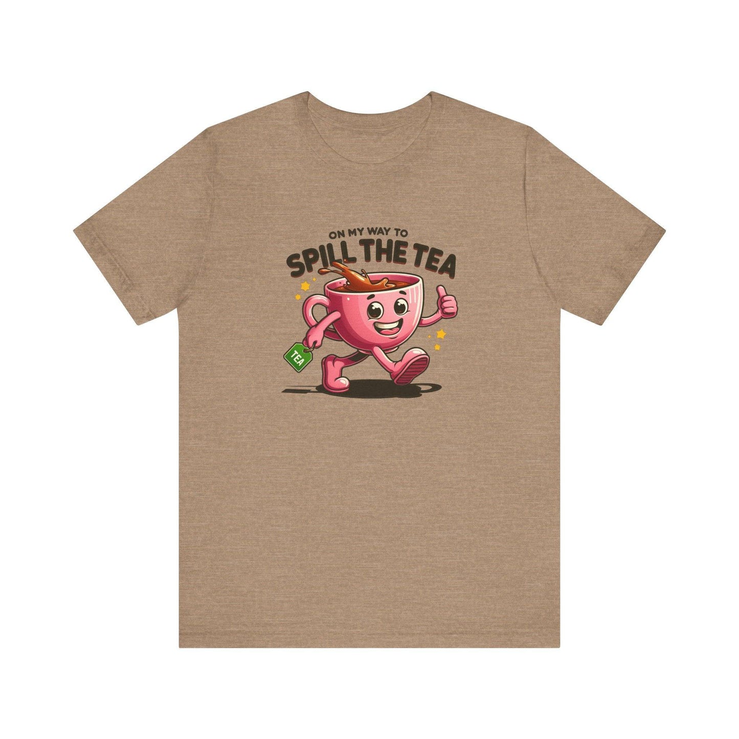 On My Way to Spill the Tea T-Shirt - Fun and Playful Graphic Tee - Goateez Style