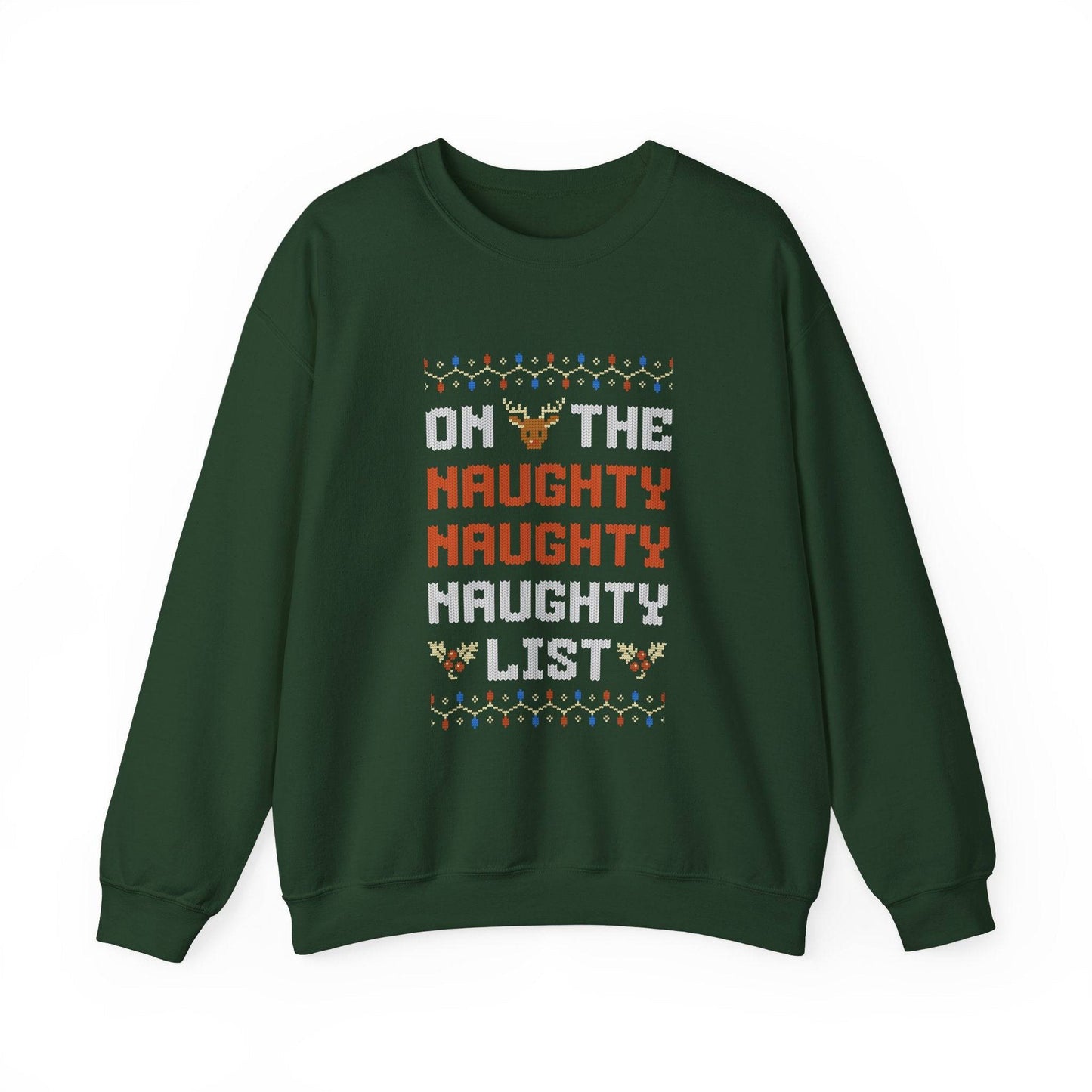 On the Naughty List Sweatshirt - Funny Christmas Sweater - Goateez Style