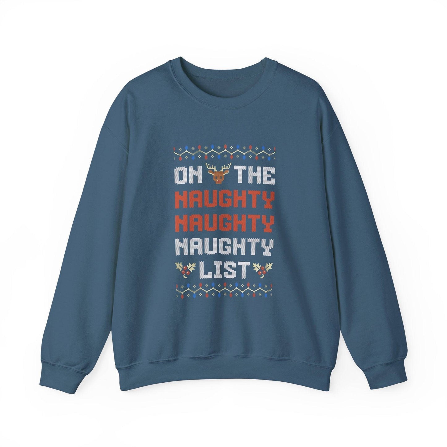 On the Naughty List Sweatshirt - Funny Christmas Sweater - Goateez Style
