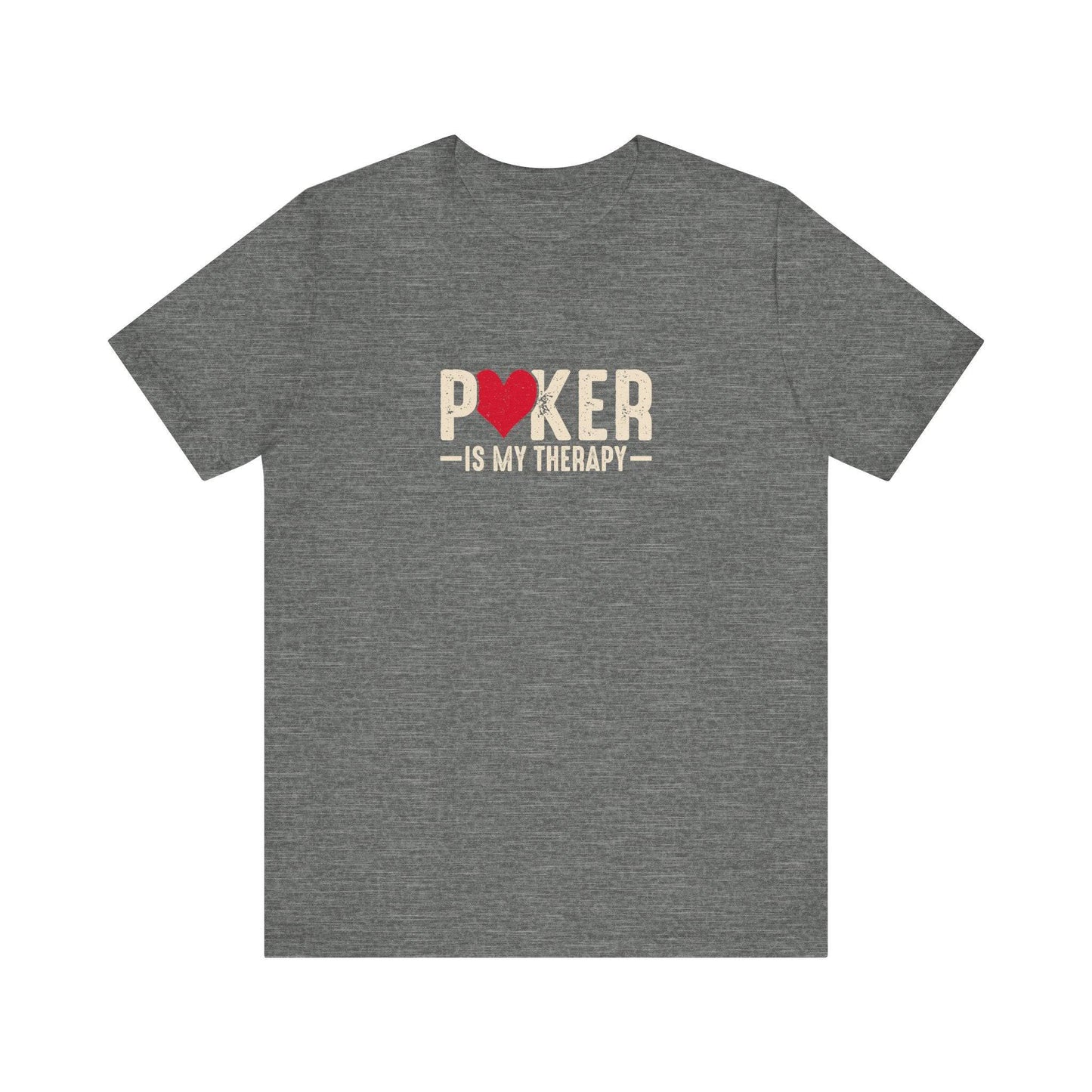 Poker Is My Therapy T-Shirt - Fun Card Game Lover Tee - Goateez Style