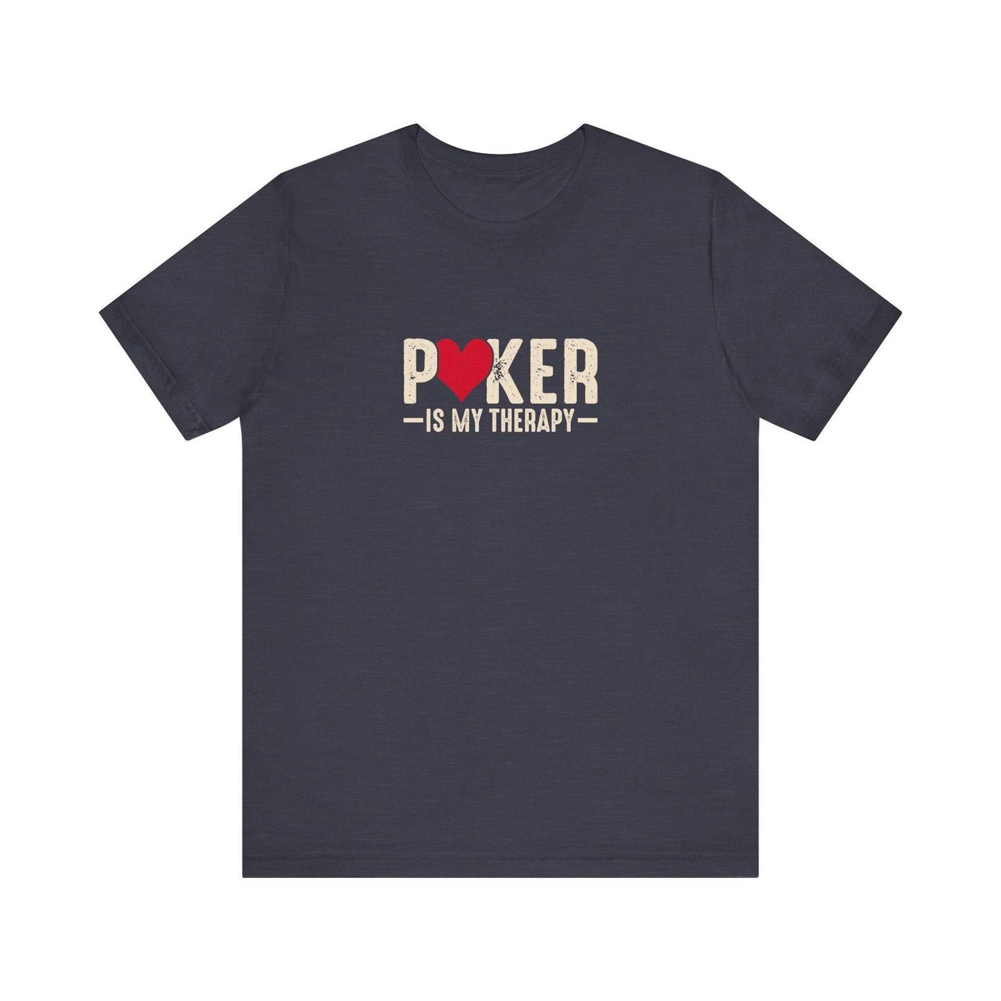 Poker Is My Therapy T-Shirt - Fun Card Game Lover Tee - Goateez Style