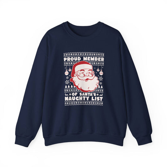 Proud Member of Santa's Naughty List Christmas Sweatshirt - Goateez Style