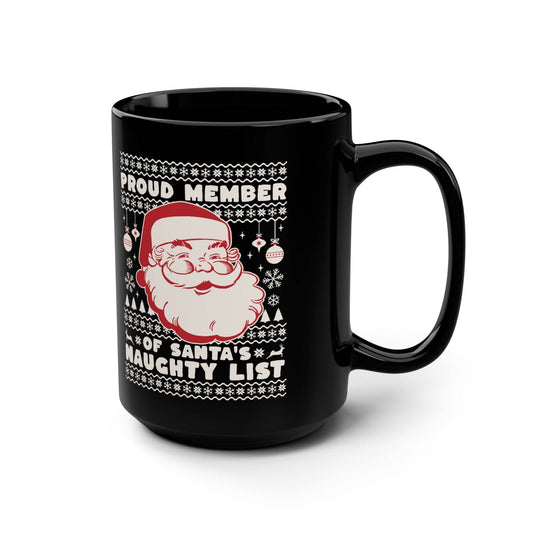 Proud Member of Santa's Naughty List Mug - Funny 15oz Christmas Coffee Cup - Goateez Style