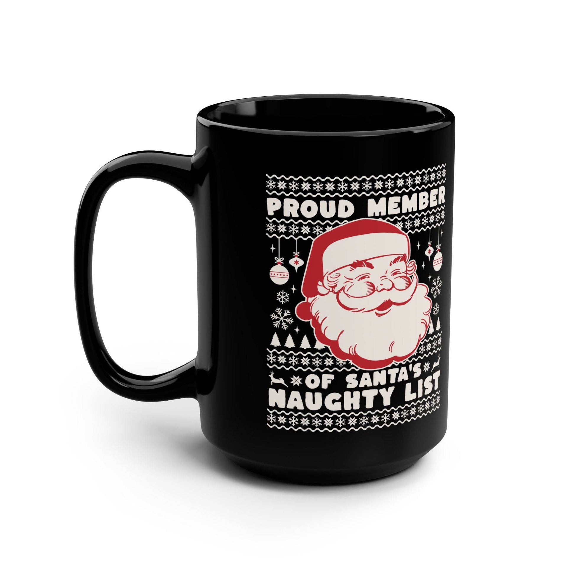 Proud Member of Santa's Naughty List Mug - Funny 15oz Christmas Coffee Cup - Goateez Style