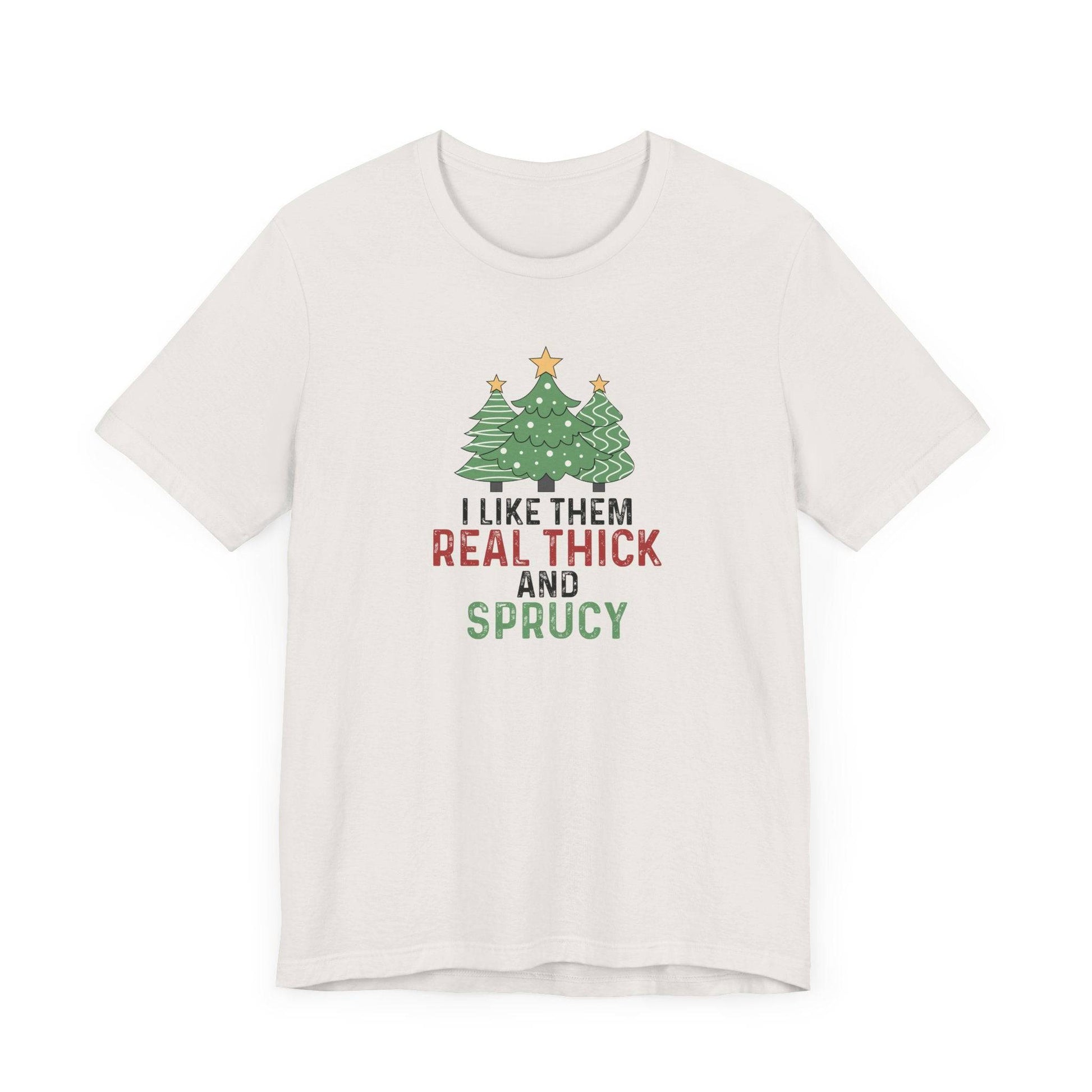Real Thick & Sprucy Christmas Tree Humor T-Shirt - Goateez Style