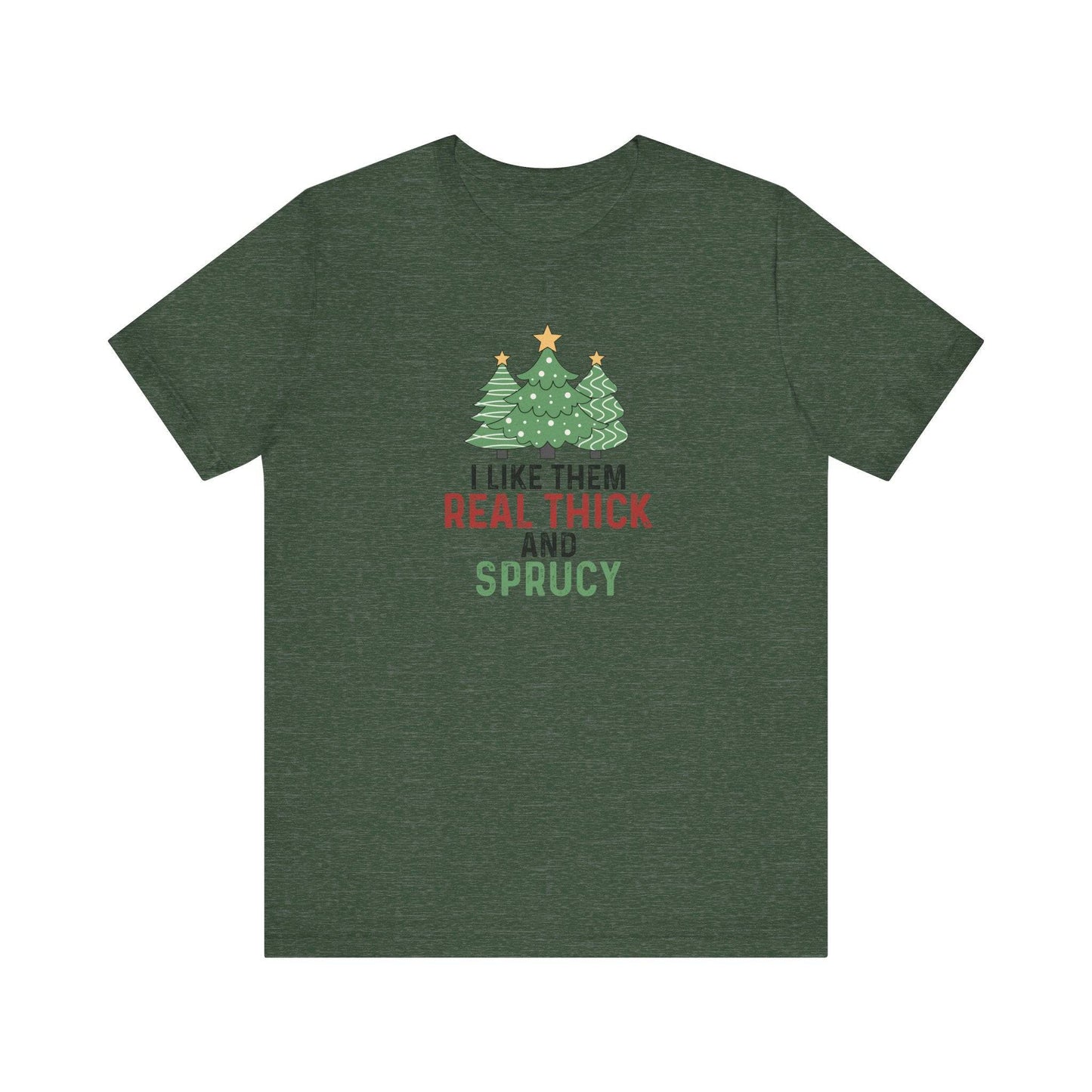 Real Thick & Sprucy Christmas Tree Humor T-Shirt - Goateez Style